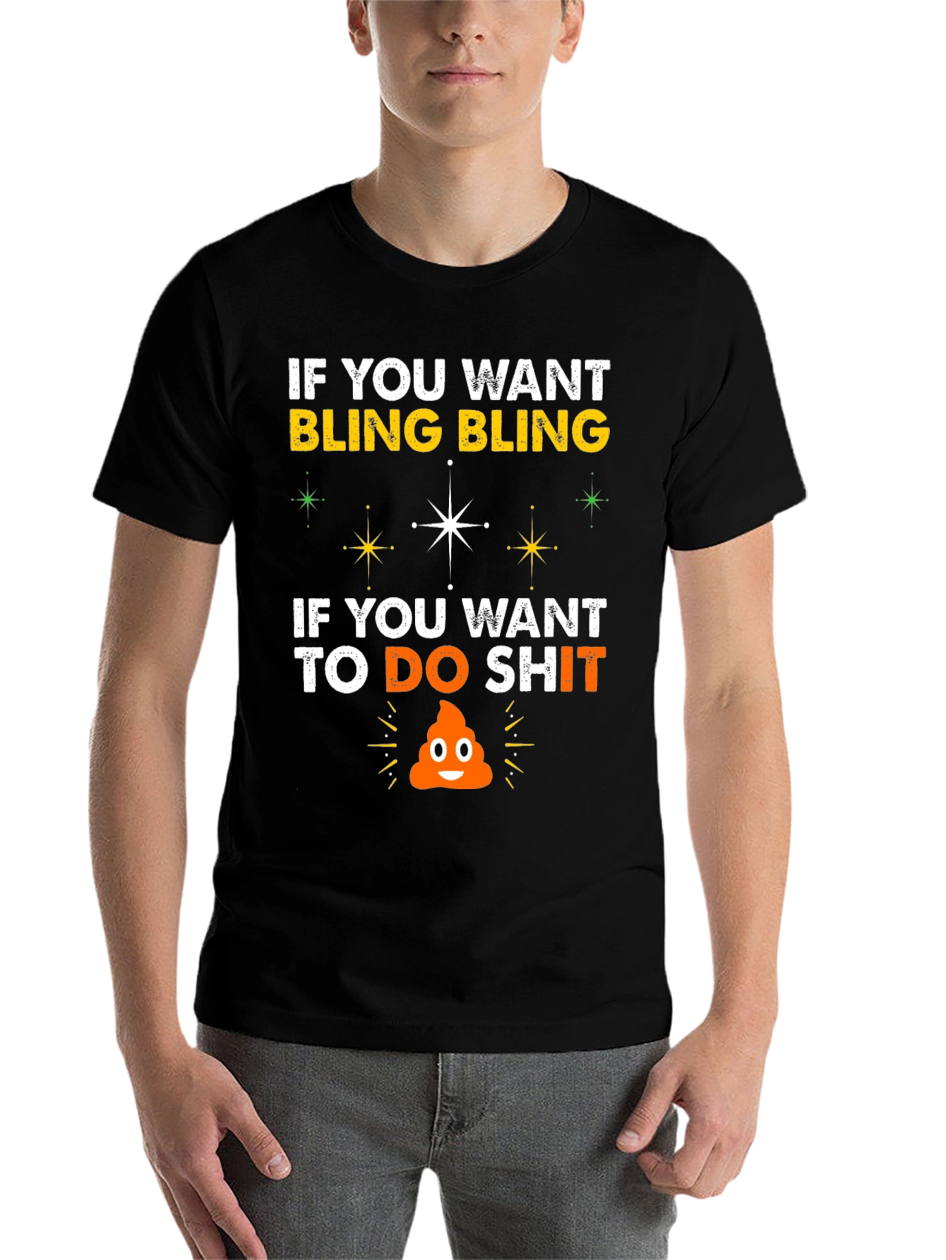 Black Bling & Do Shit T-Shirt: Hilarious Graphic Tee view 7