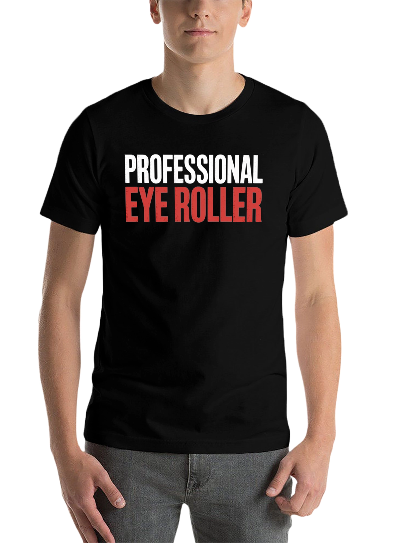Black Professional Eye Roller Sarcastic Humor T-Shirt view 7