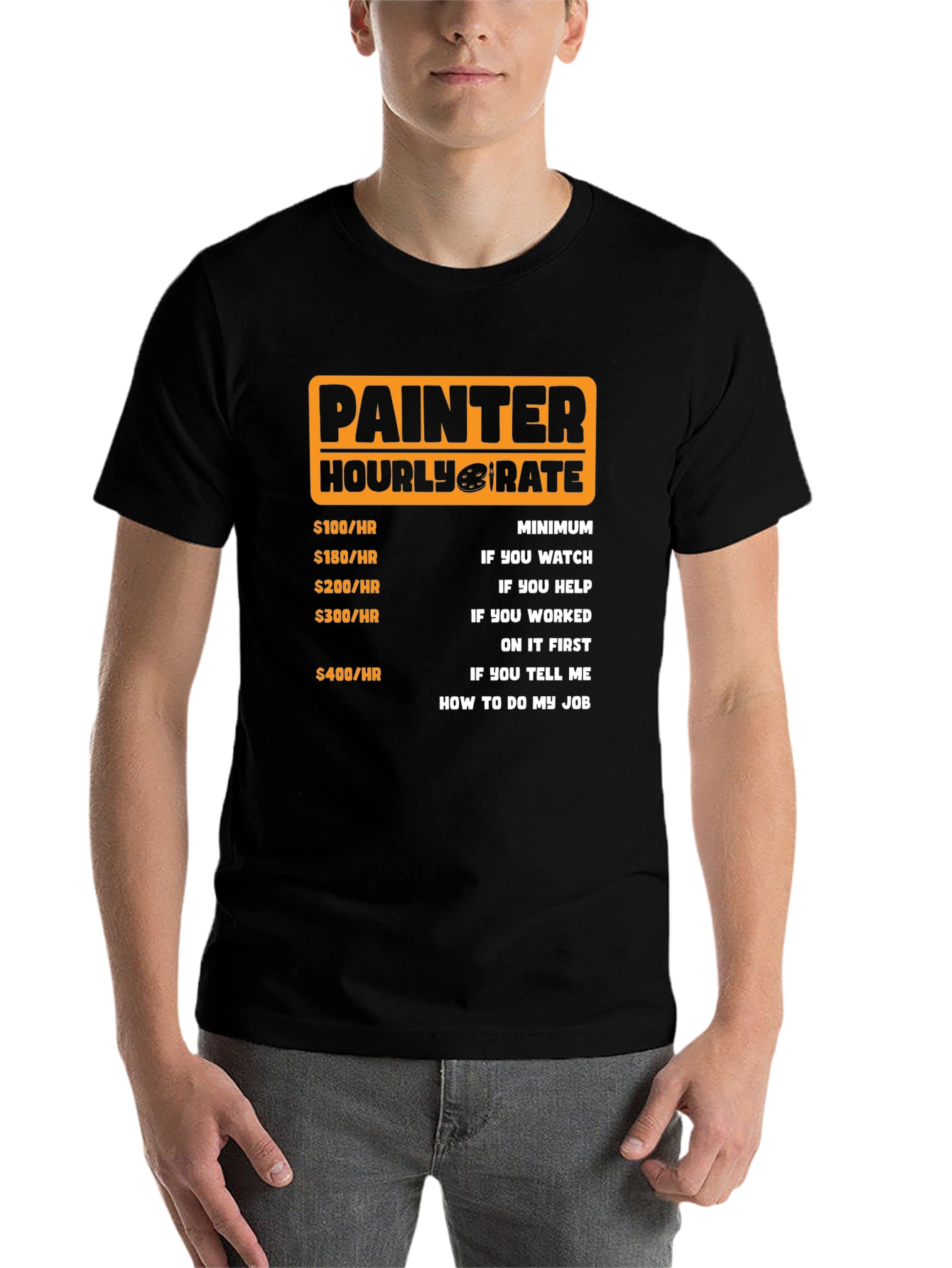 Black Painter Hourly Rate Funny Graphic Tee view 7