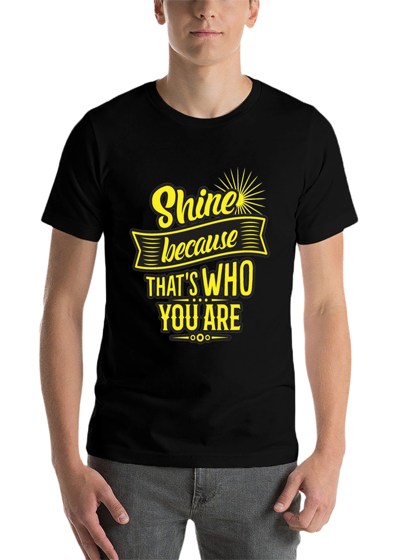 Black Shine Because That's Who You Are T-Shirt view 7