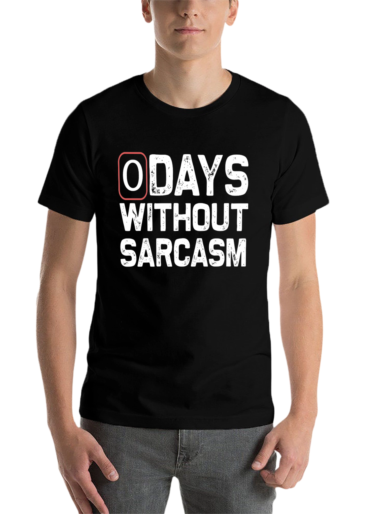 Zero Days Without Sarcasm T-Shirt - 7
