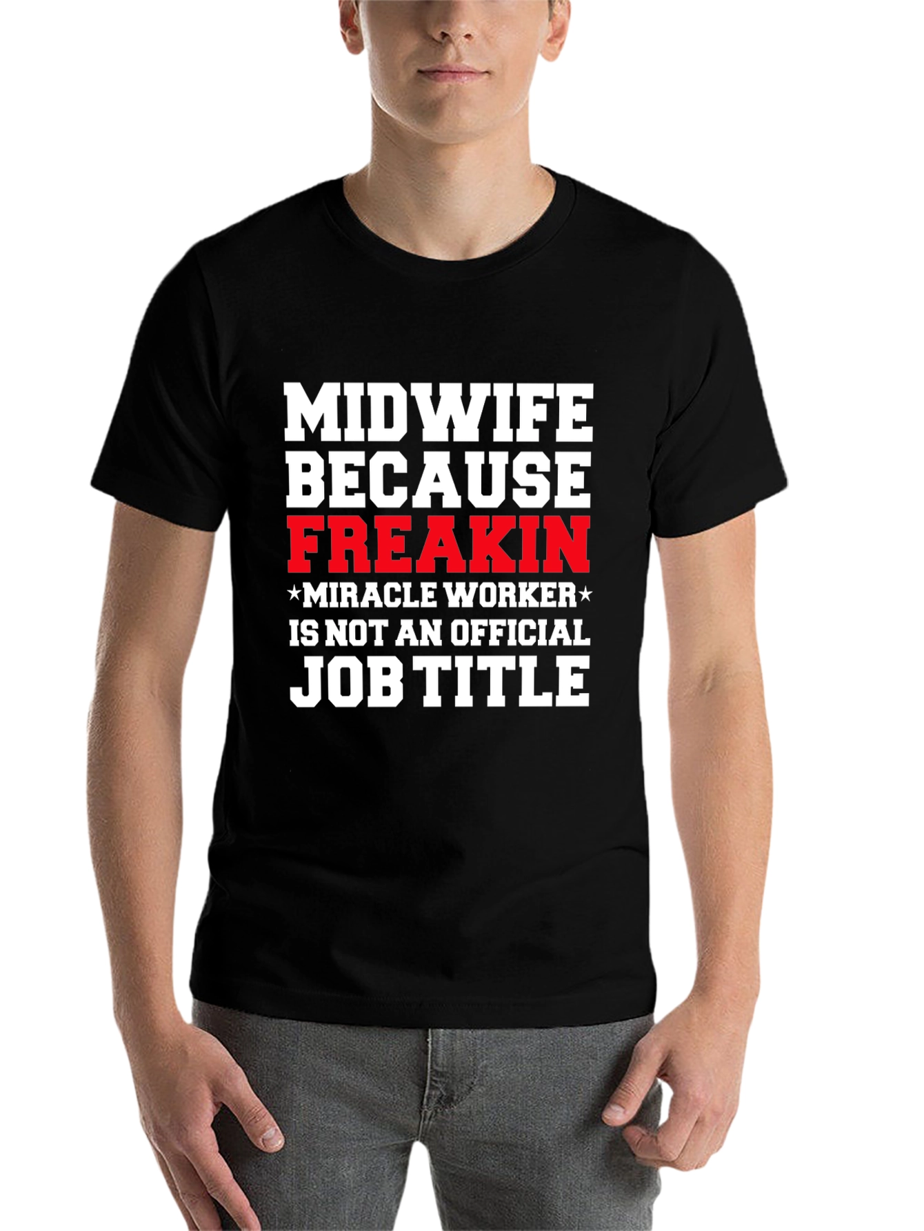 Black Midwife Freakin' Miracle Worker T-Shirt view 7