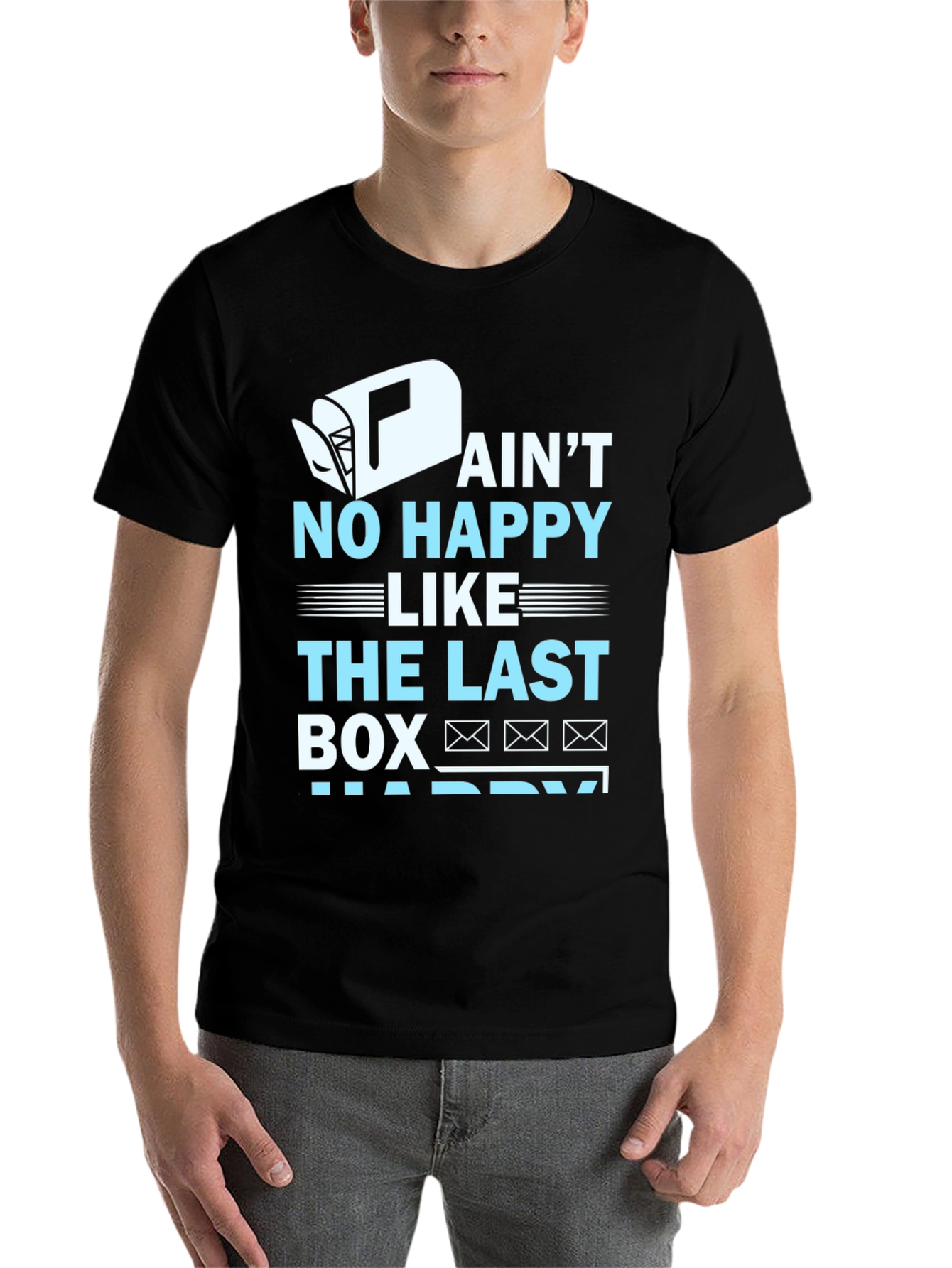 Ain't No Happy Like Last Box T-Shirt - 7