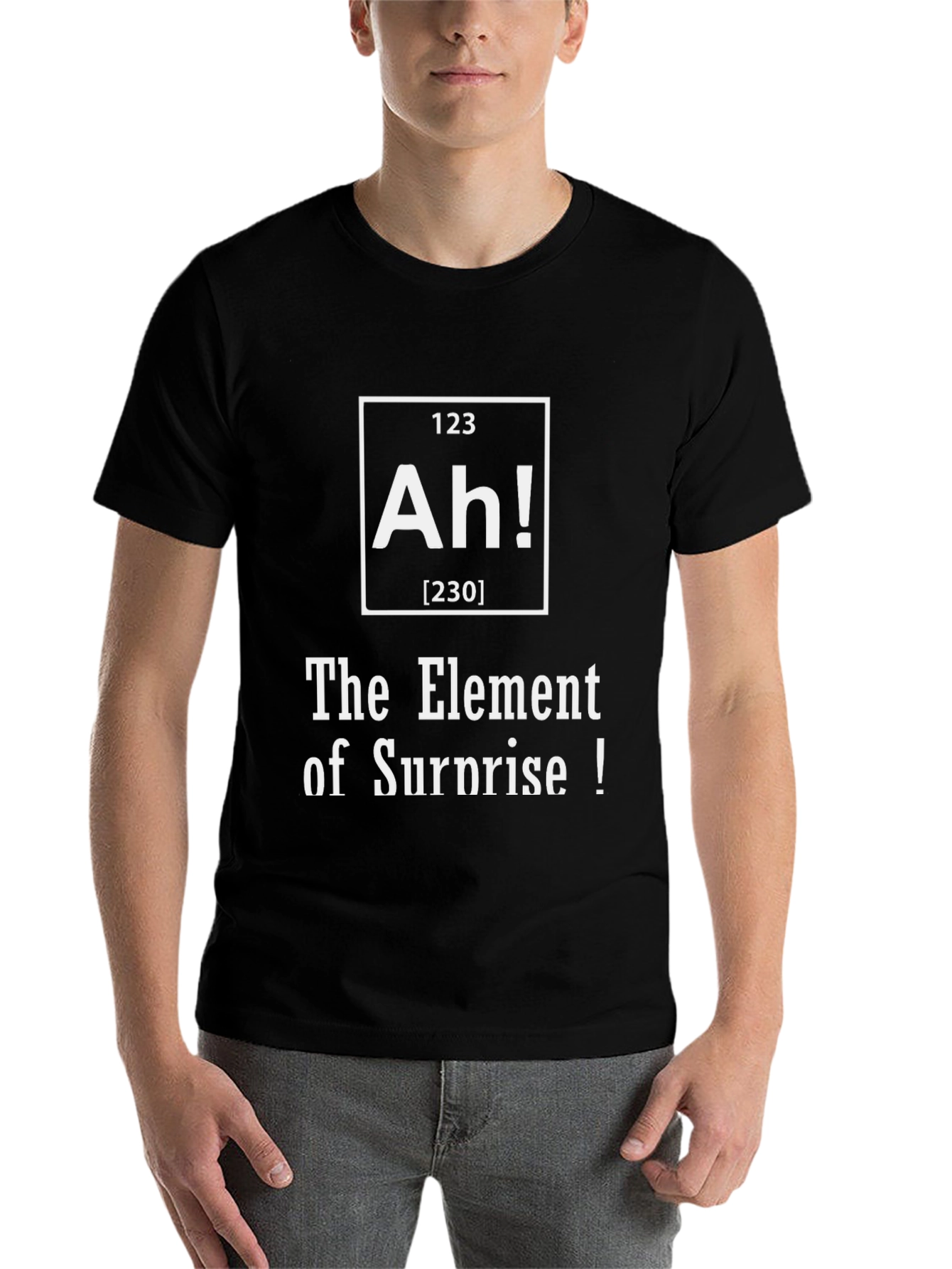 Black Ah! The Element of Surprise Funny T-Shirt view 7
