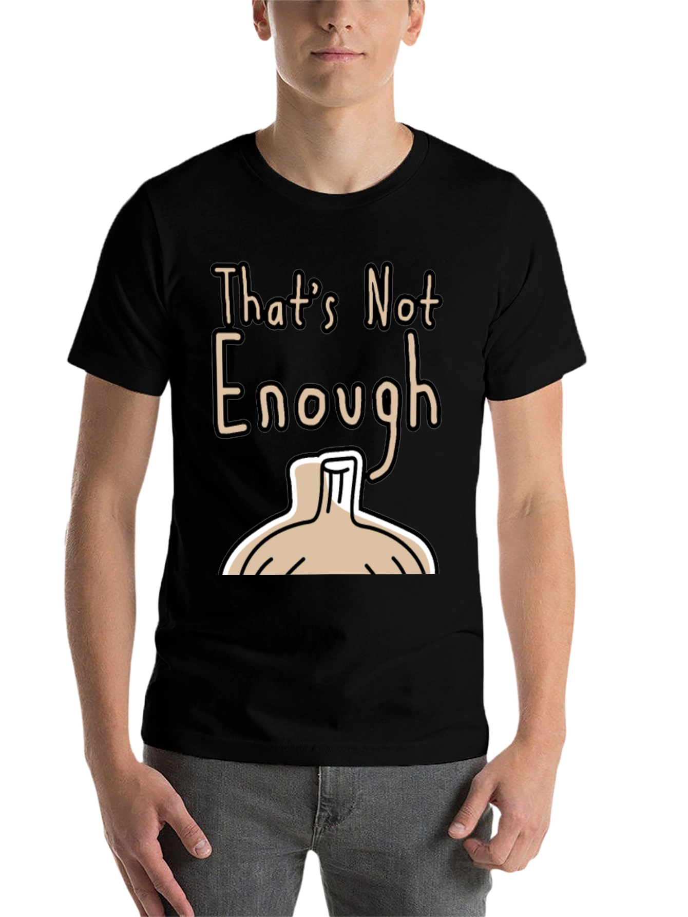Black That's Not Enough T-Shirt - Funny Onion Design view 7