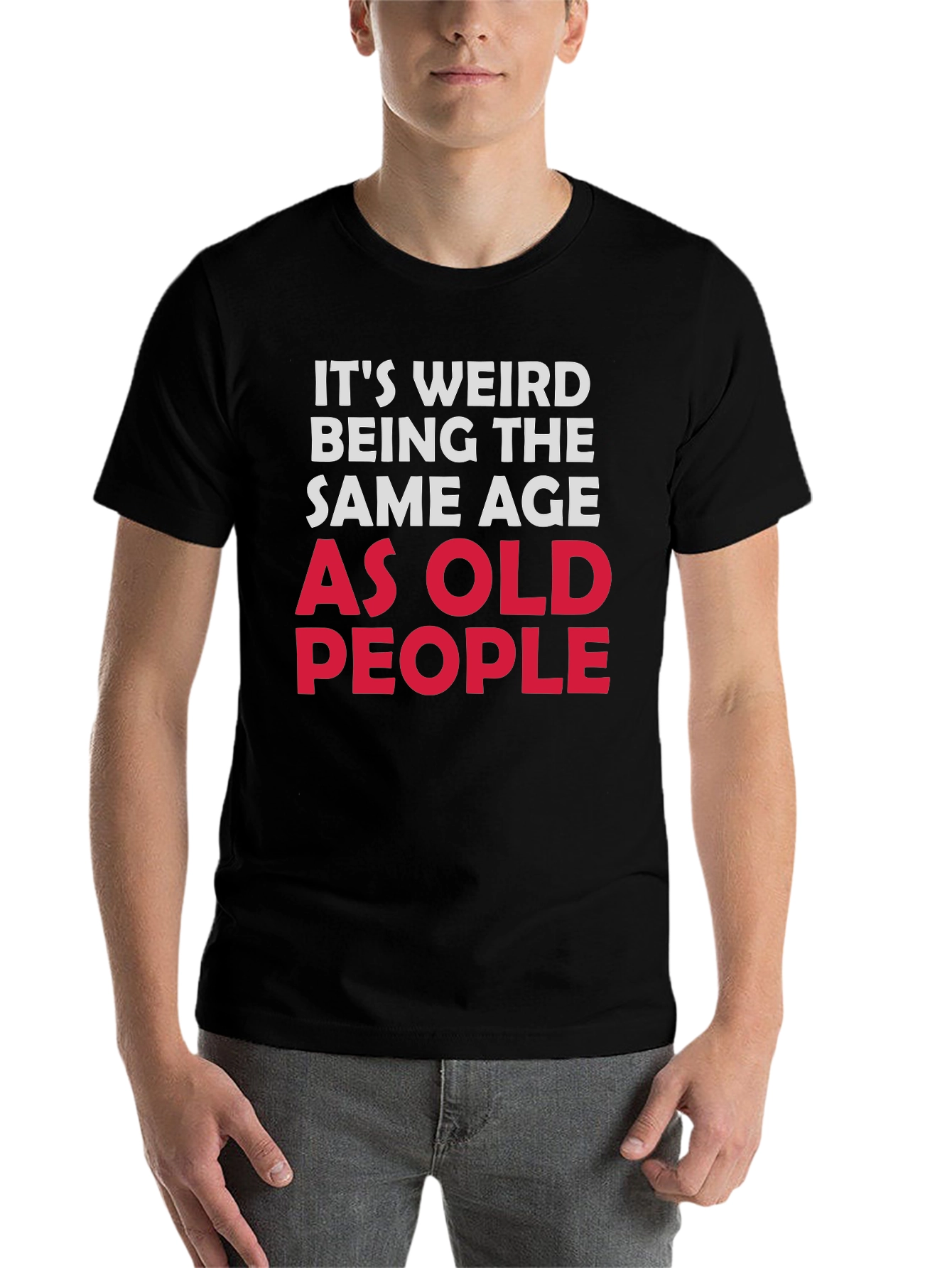 Black Funny "Same Age As Old People" Black T-Shirt view 7