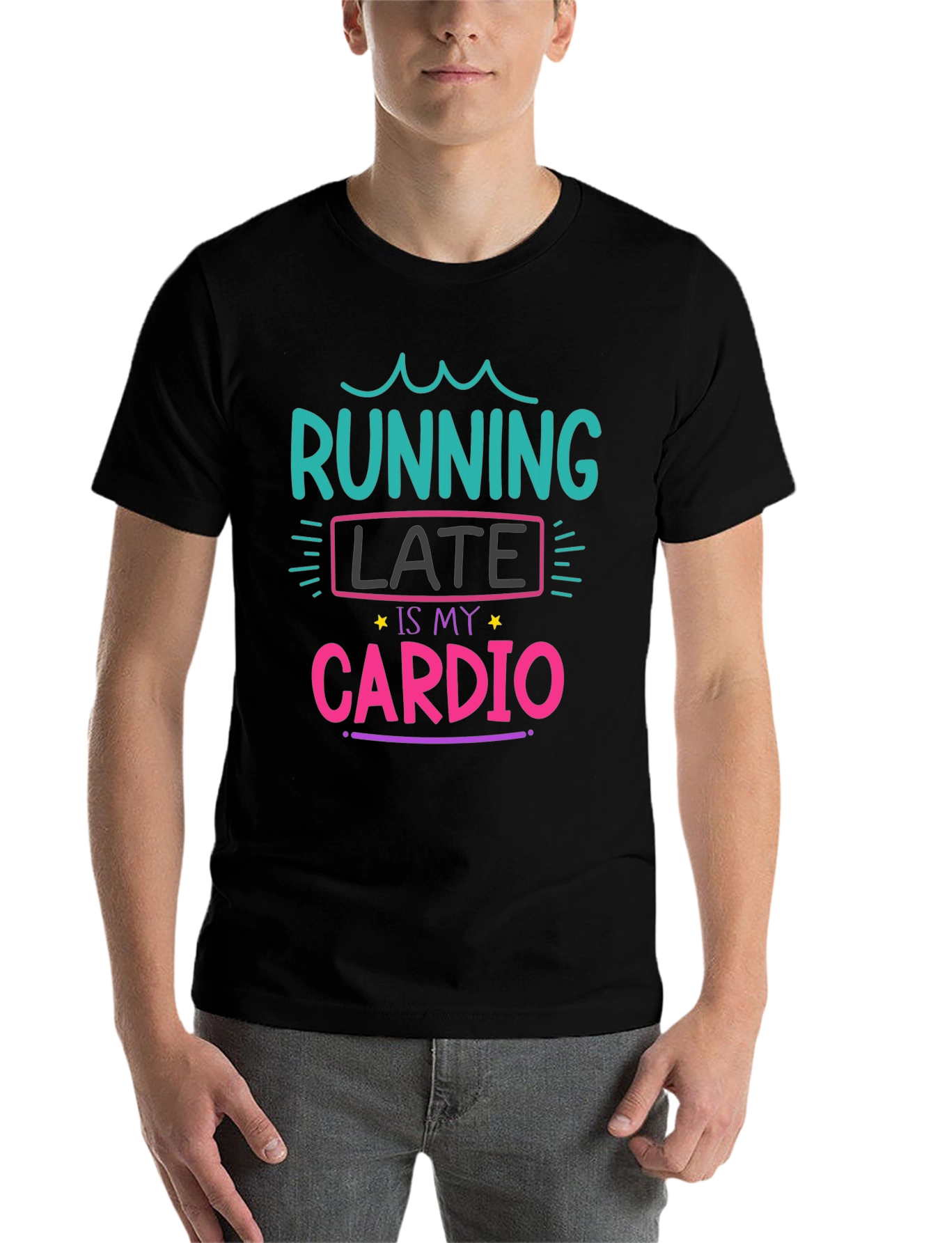 Black Running Late Is My Cardio T-Shirt view 7