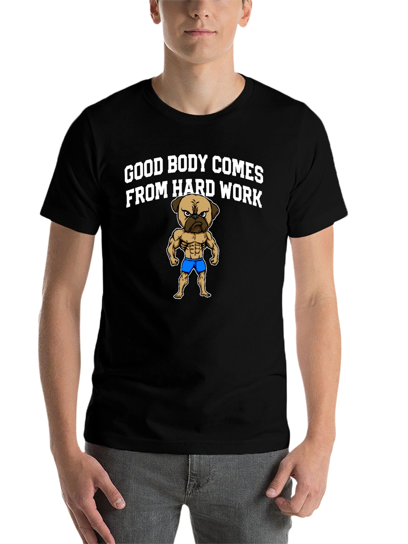 Black Good Body Comes From Hard Work T-Shirt view 7