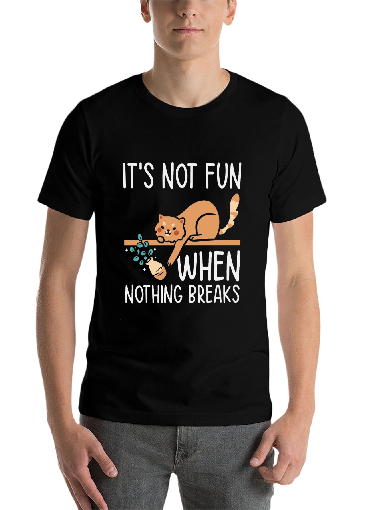 Black Funny Cat Graphic T-Shirt: It's Not Fun When Nothing Breaks view 7