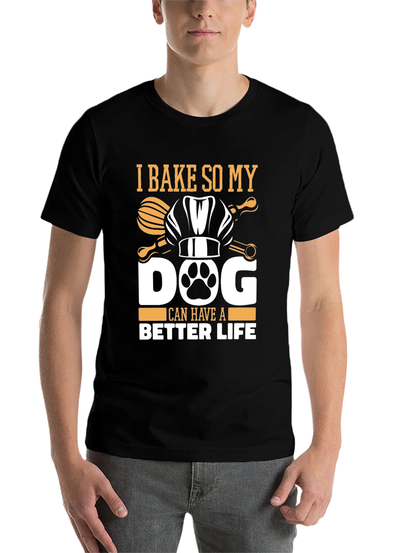 Black I Bake So My Dog Can Have A Better Life T-Shirt view 7