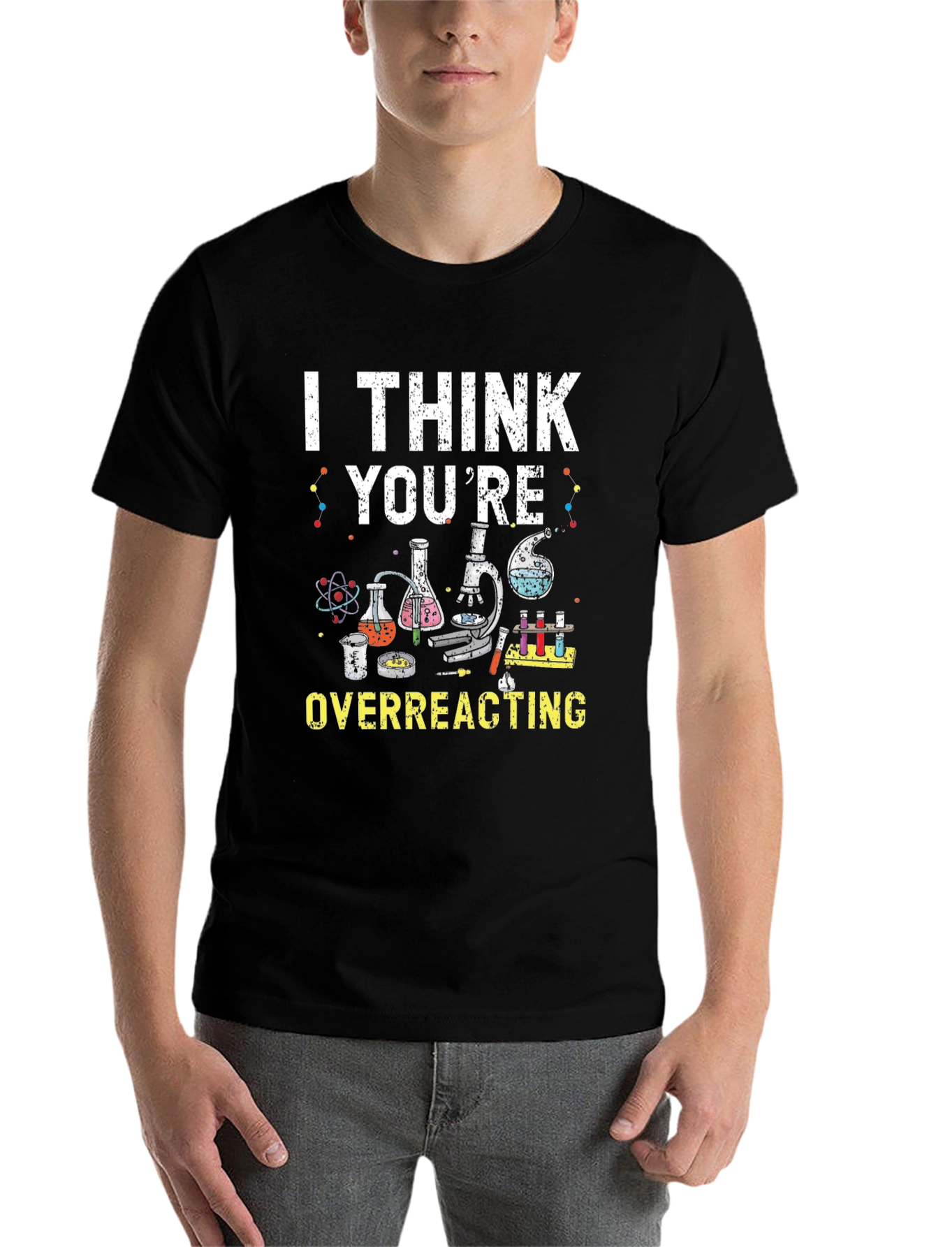 Black I Think You're Overreacting Funny Science T-Shirt view 7