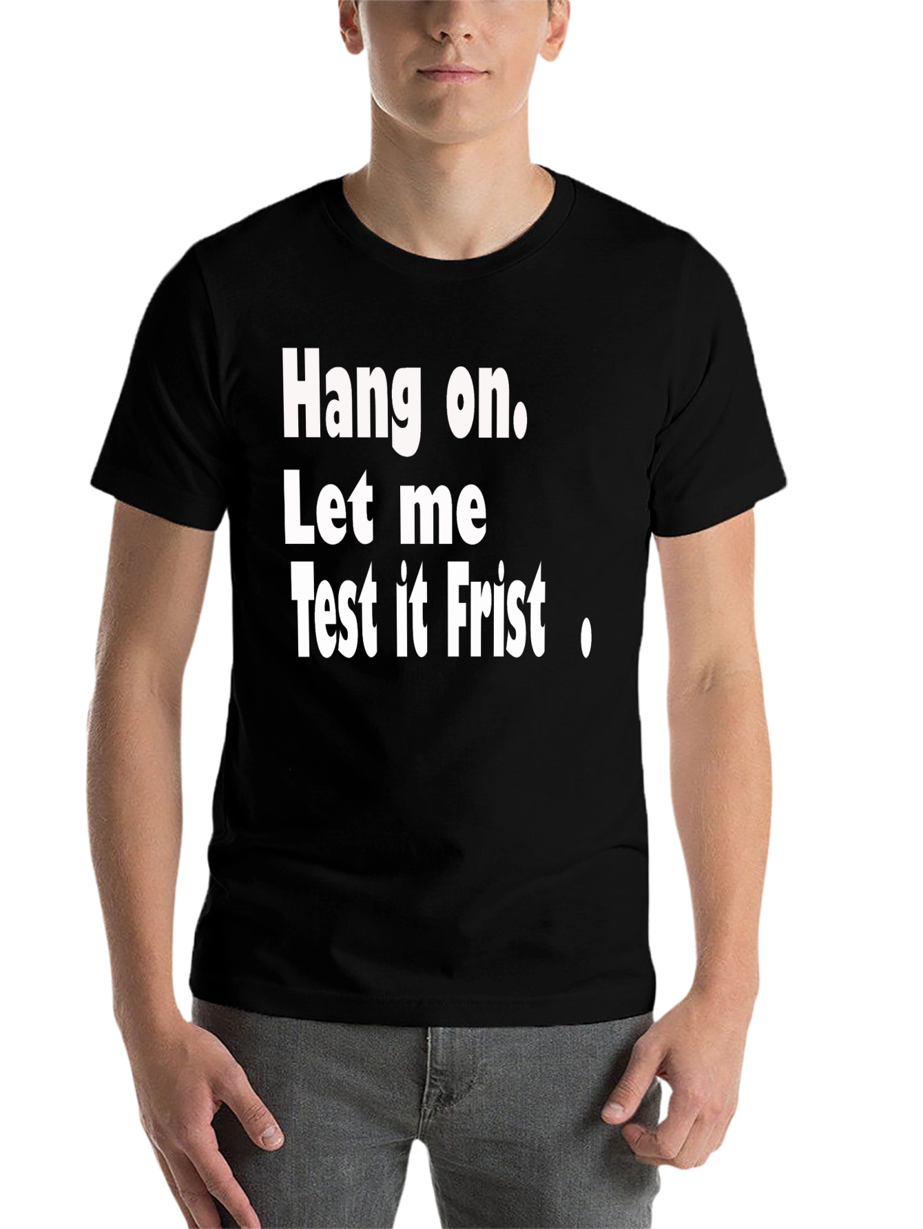 Black Hang on Test It First Funny Graphic Tee view 7