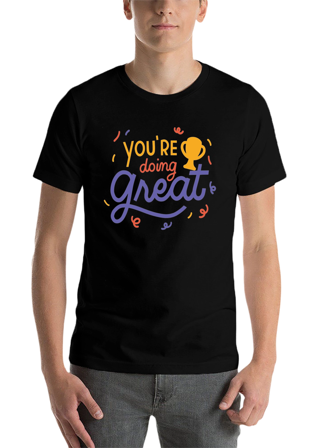 Black You're Doing Great T-Shirt - Motivational Tee view 7