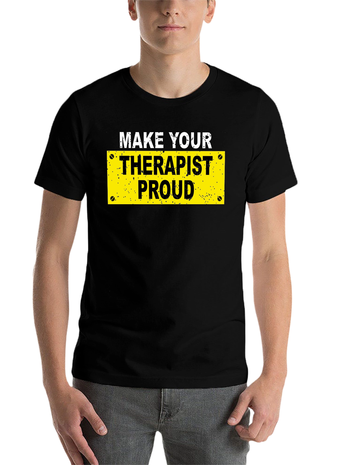 Black Make Your Therapist Proud T-Shirt - Novelty Graphic Tee view 7