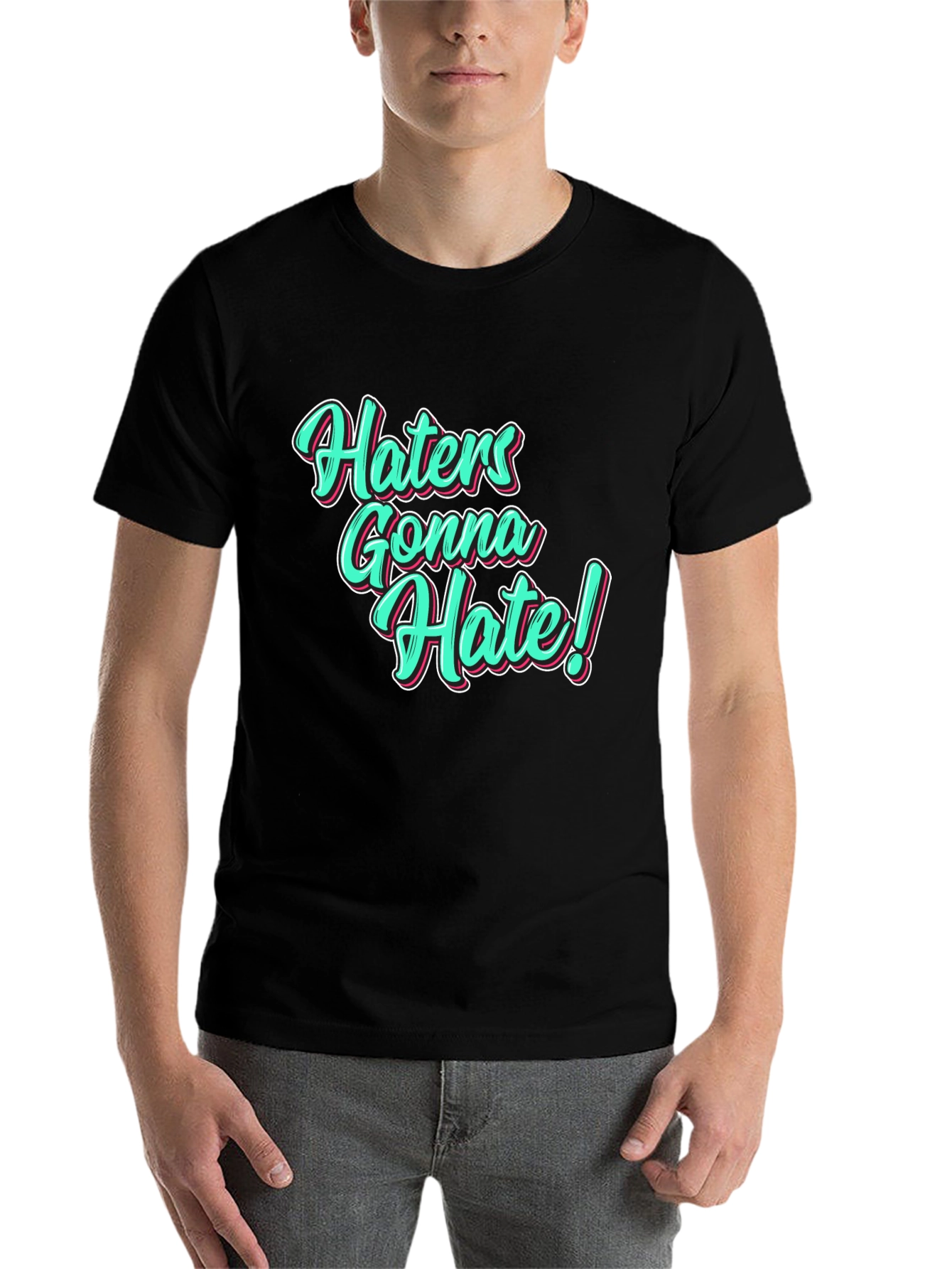 Black Haters Gonna Hate Black T-Shirt view 7