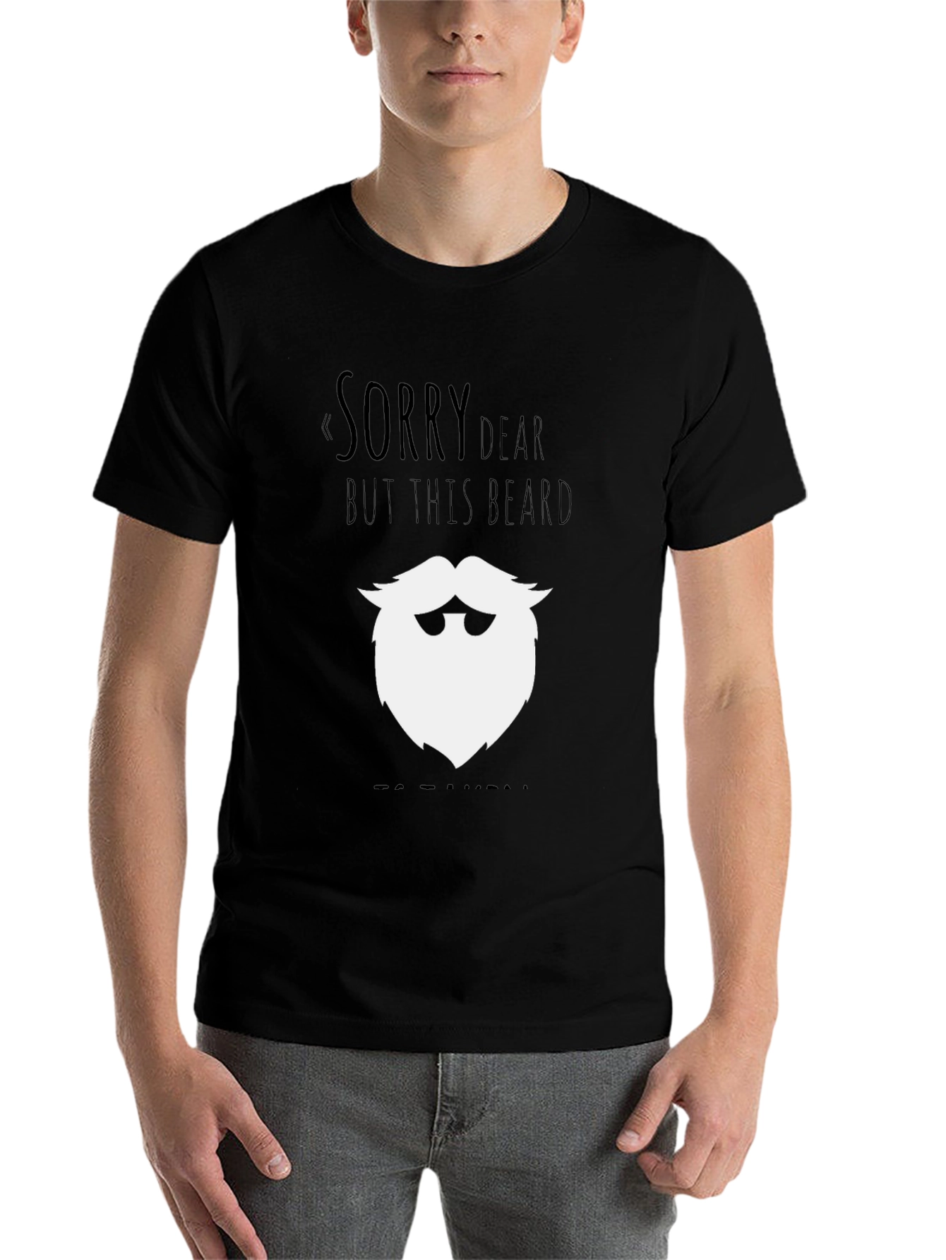 Black Funny Beard Graphic T-Shirt - "Sorry Dear" Design view 7