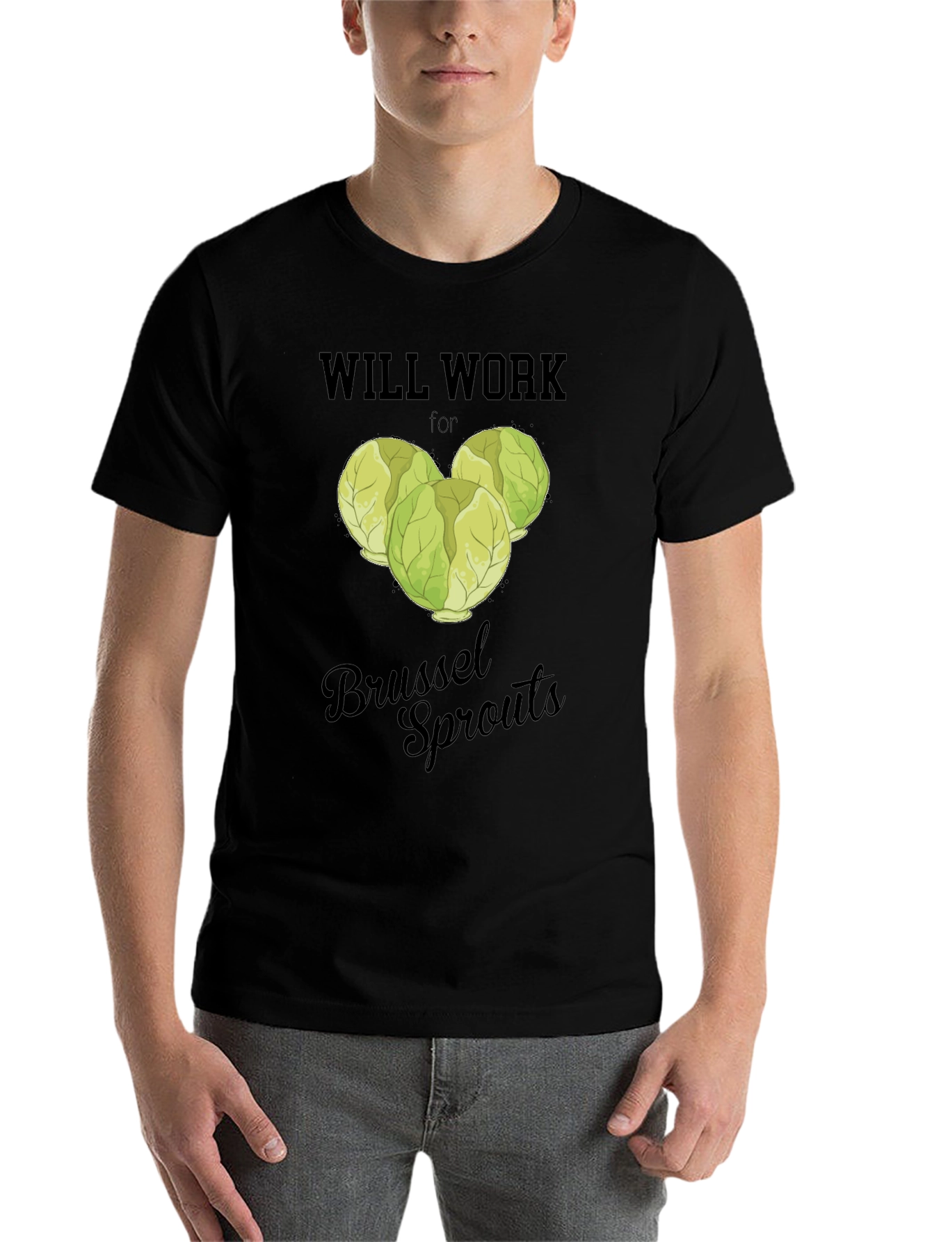 Black Will Work for Brussel Sprouts T-Shirt view 7