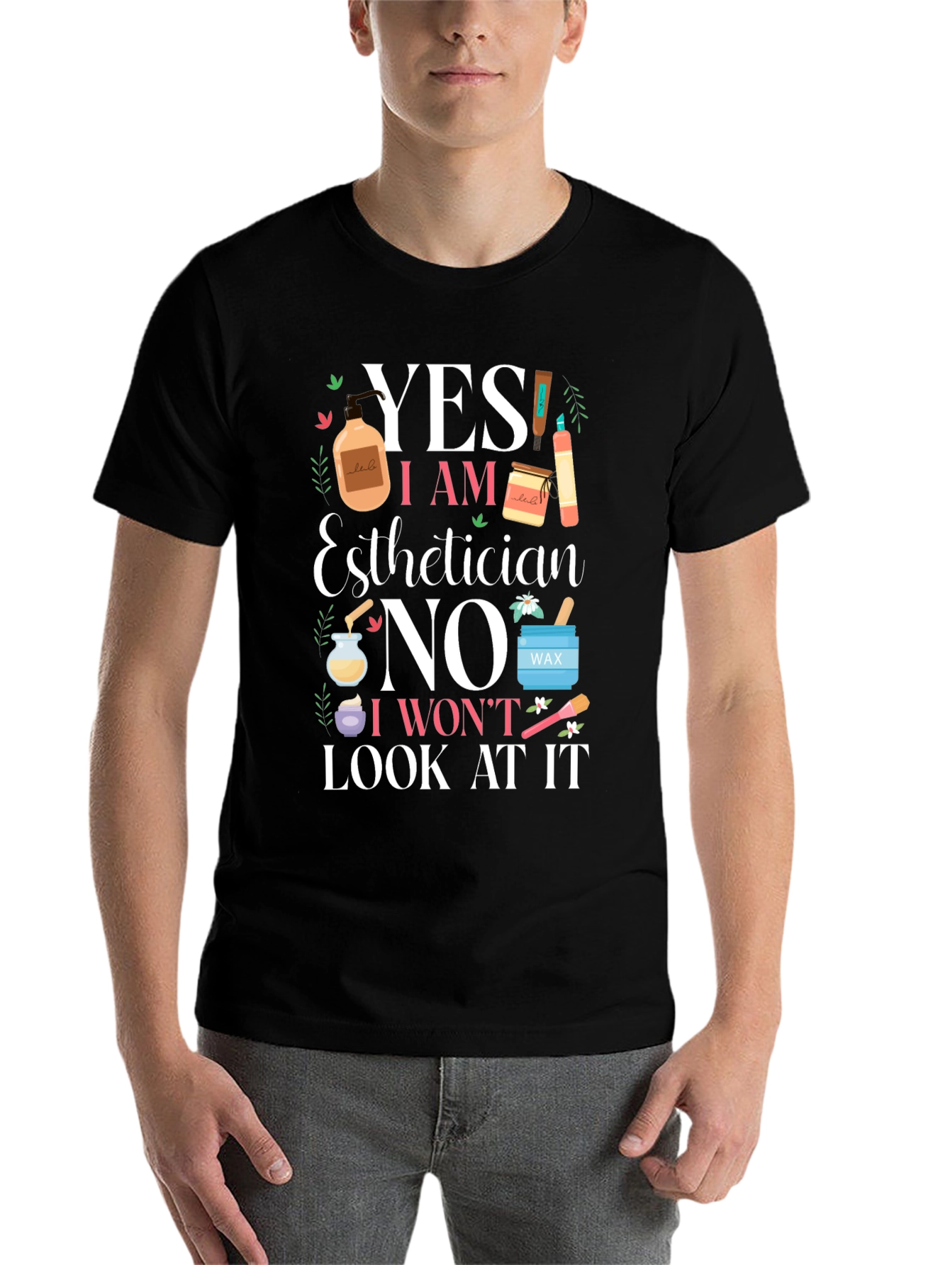 Black Esthetician Funny T-Shirt - Yes I Am No I Won't Look view 7