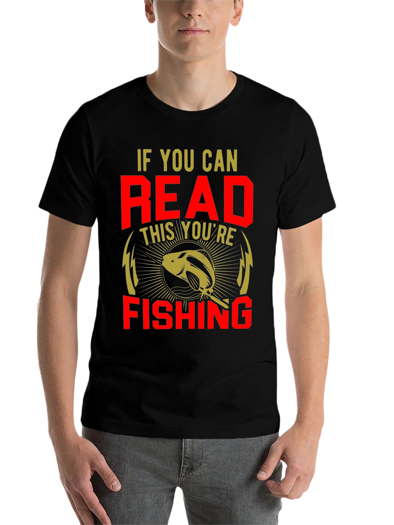 Black Funny Fishing T-Shirt - If You Can Read This You're Fishing view 7