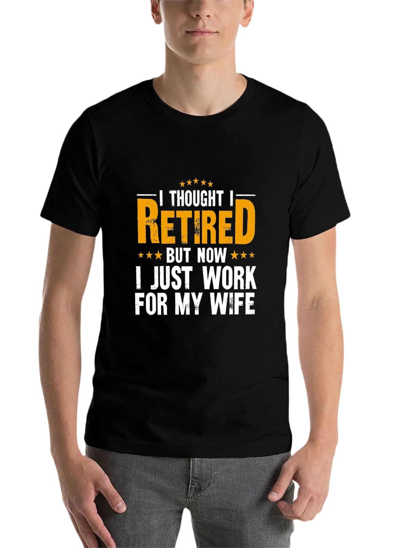 Black Retired But Now I Work For My Wife Black T-Shirt view 7