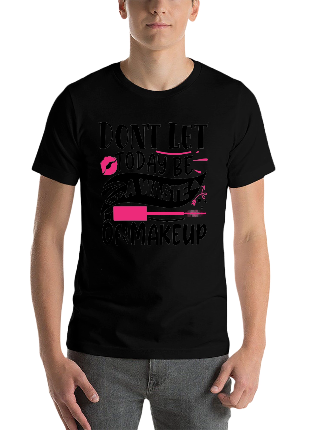 Black Makeup Lover T-Shirt - 'Don't Let Today Be A Waste of Makeup' view 7