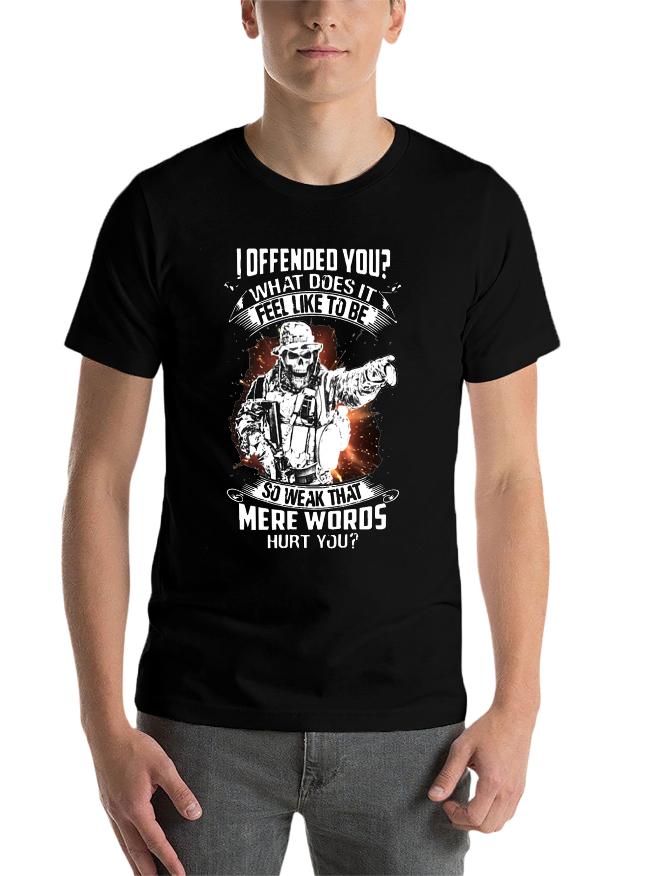 Offensive Humor T-Shirt - Weak Mere Words - 7