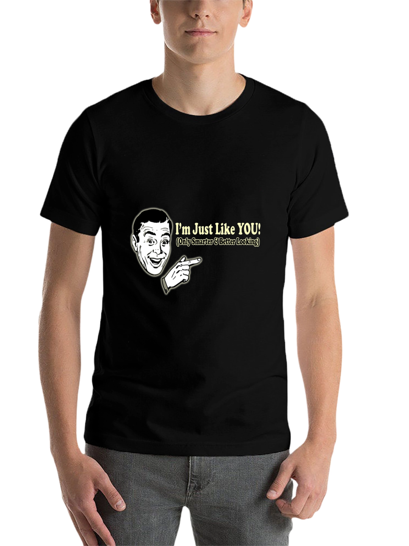 Black Humorous Graphic T-Shirt: I'm Just Like You view 7