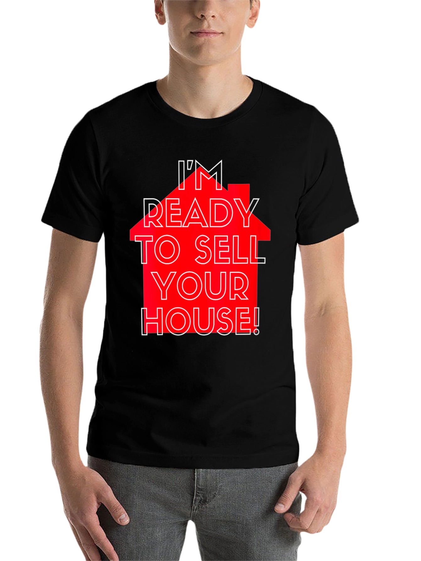 Black I'm Ready to Sell Your House! T-Shirt view 7