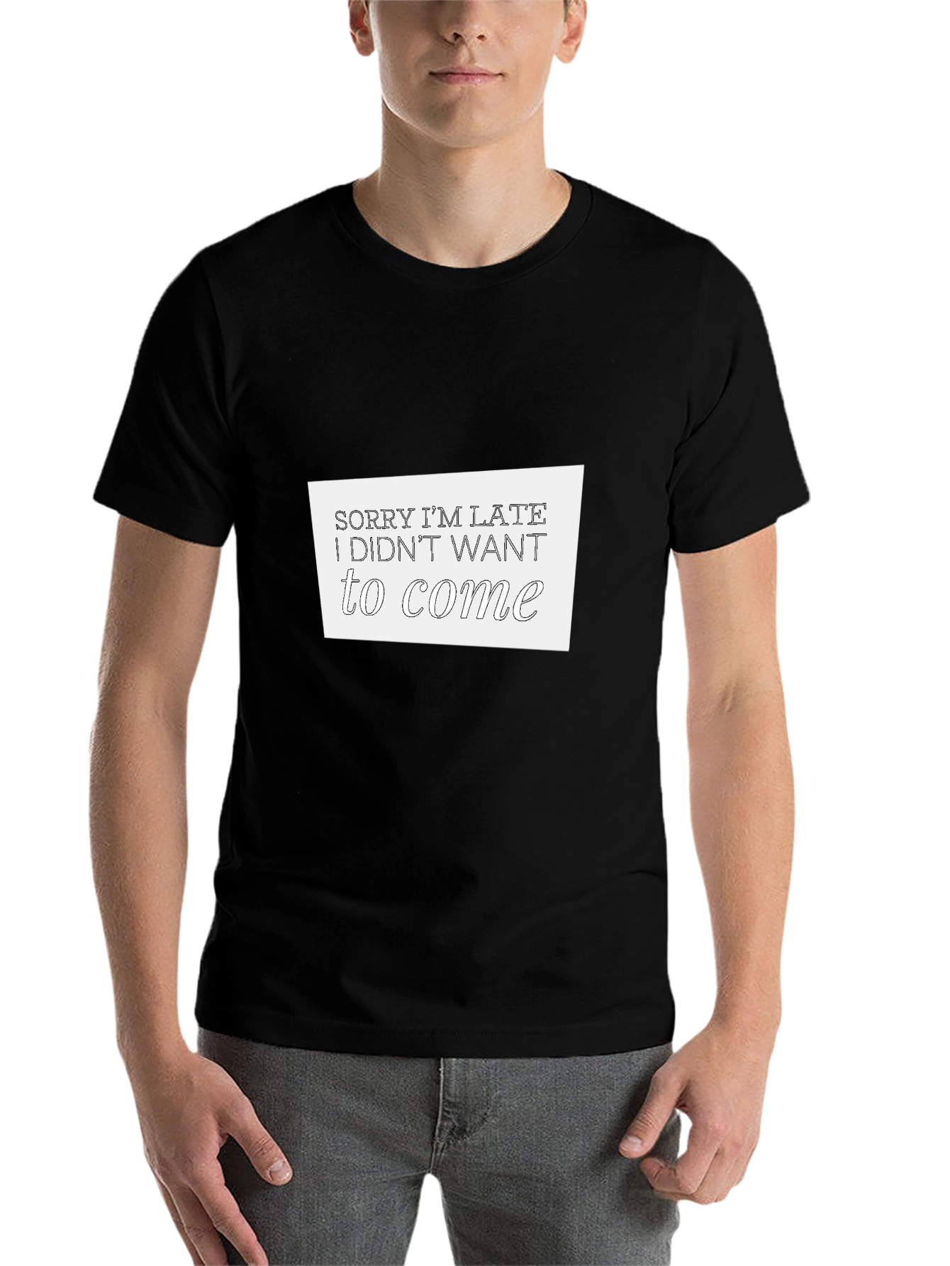 Black Funny Sarcastic Sorry I'm Late Graphic T-Shirt view 7