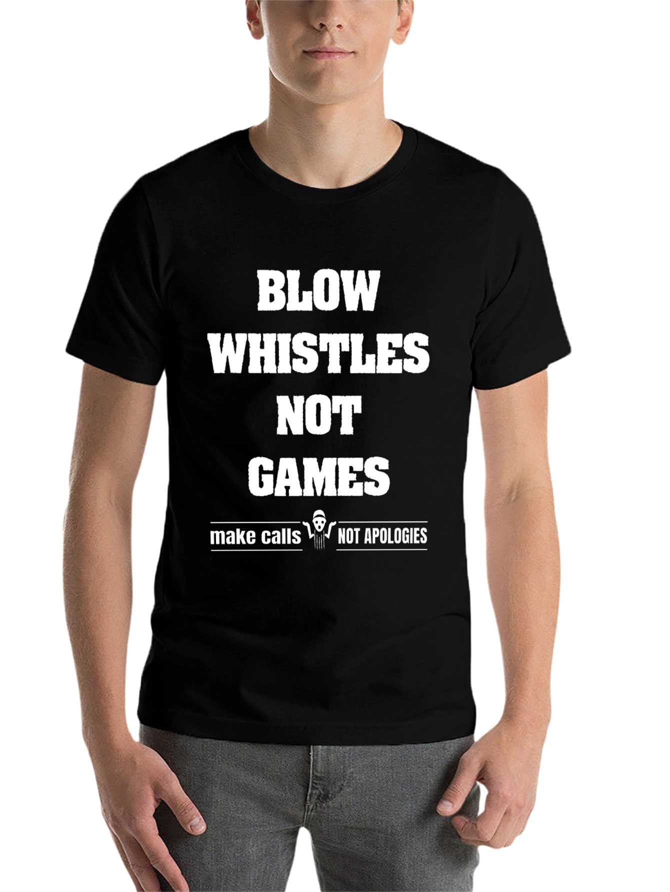 Black Blow Whistles Not Games T-Shirt - Funny Referee Tee view 7