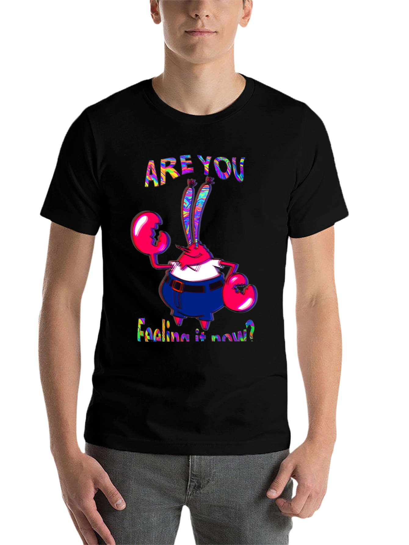Are You Feeling It Now Mr. Krabs Graphic T-Shirt - 7