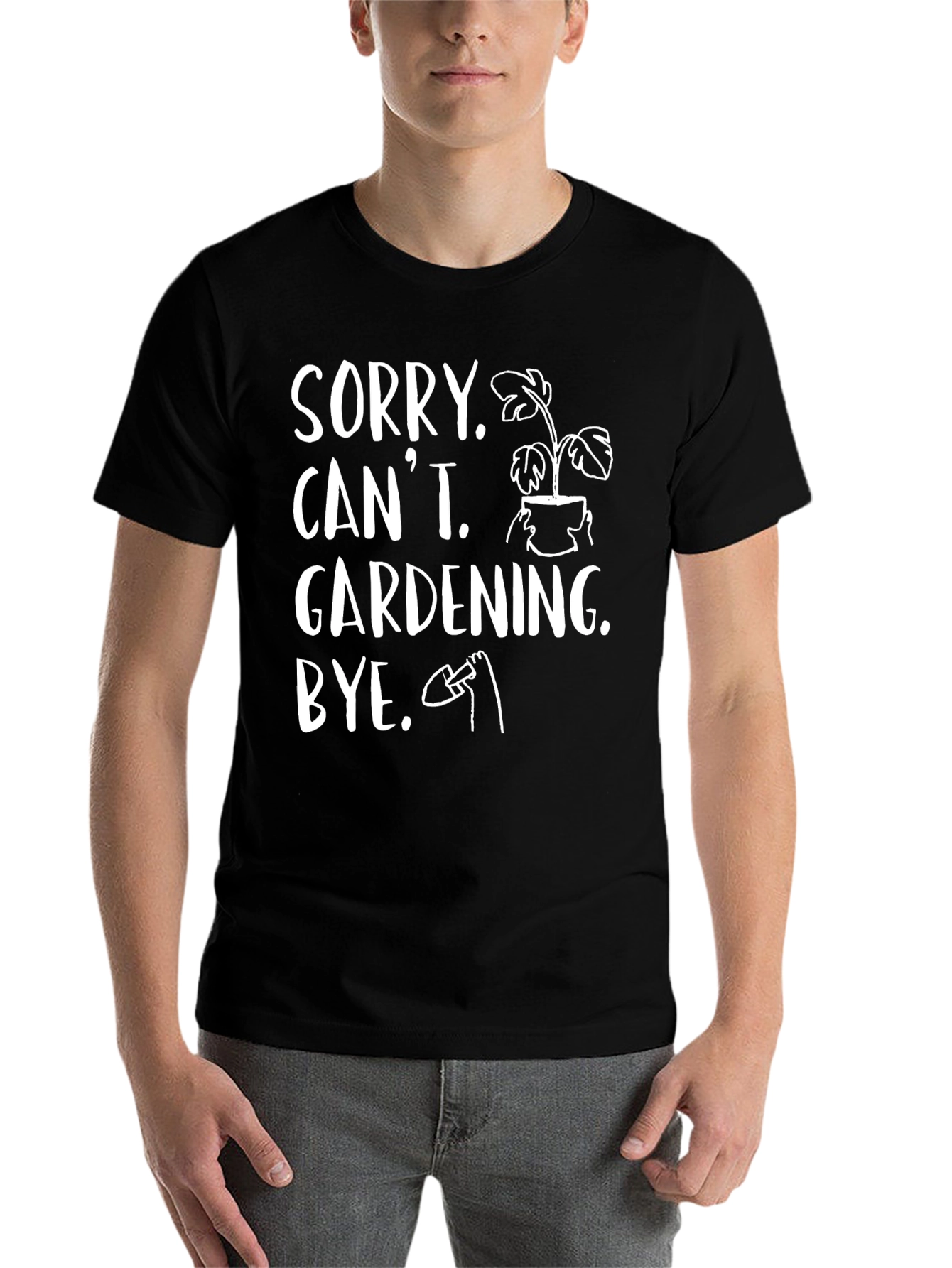 Black Sorry Can't Gardening Bye Black T-Shirt view 7