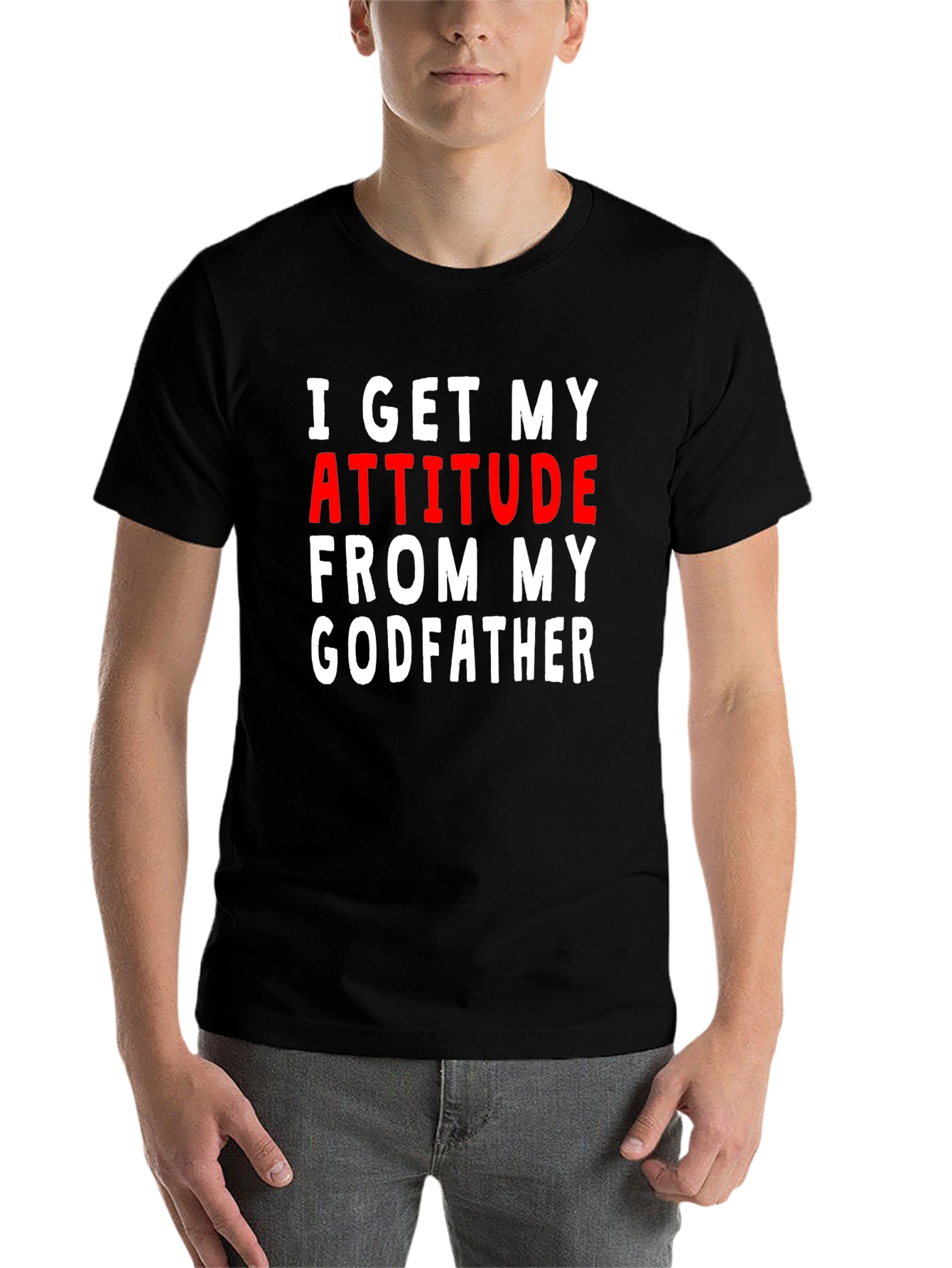 Black I Get My Attitude From My Godfather T-Shirt view 7