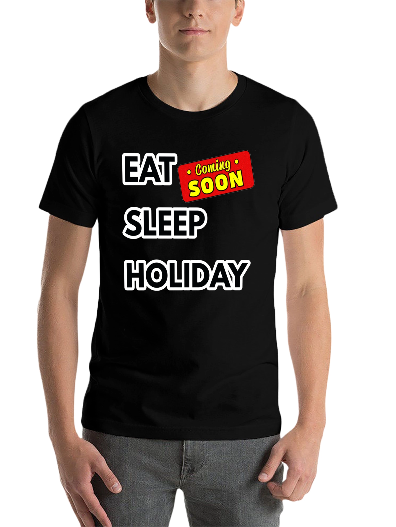Black Eat Sleep Holiday Coming Soon T-Shirt view 7
