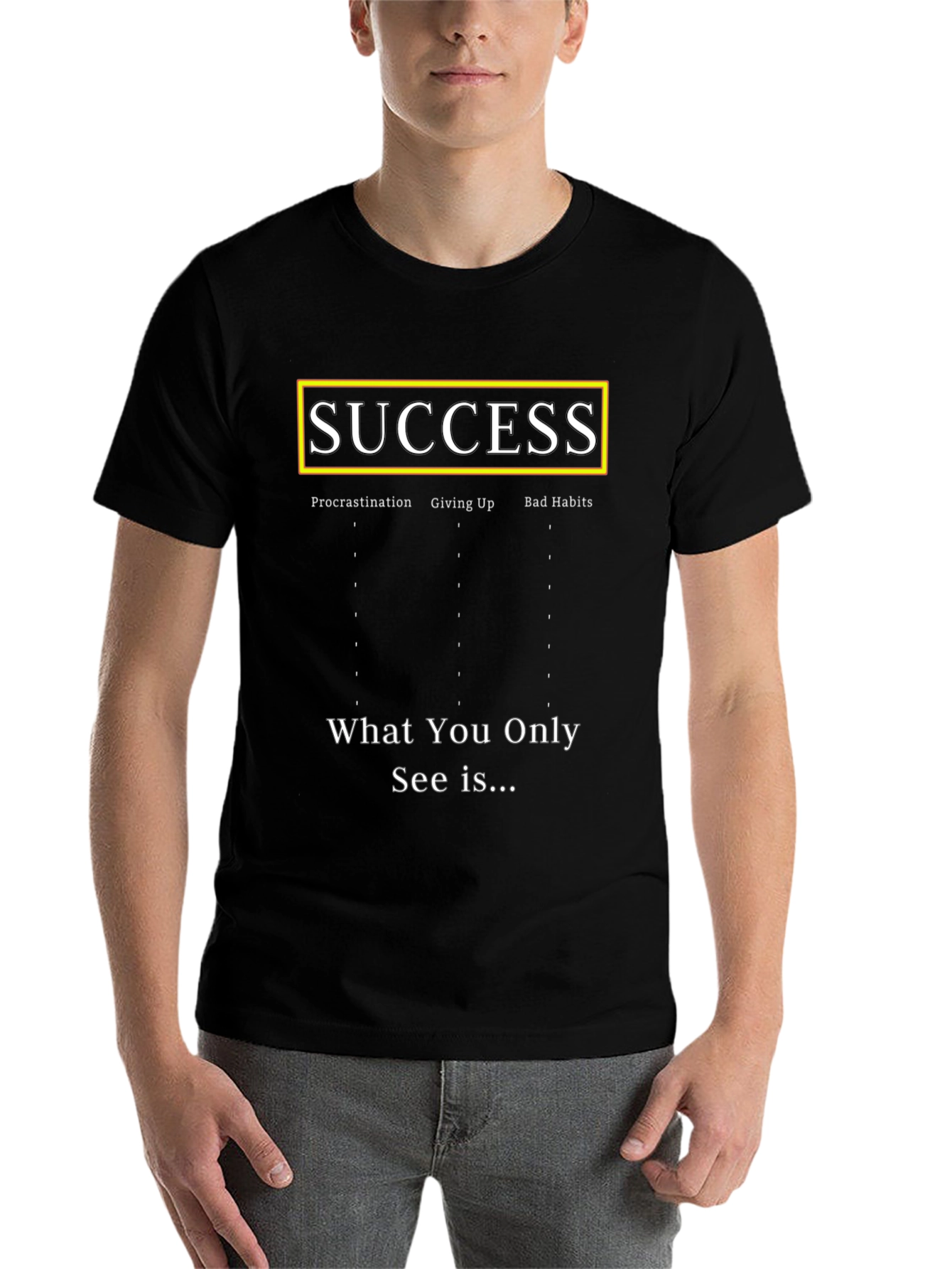 Black Success T-Shirt - Procrastination, Giving Up, Bad Habits view 7