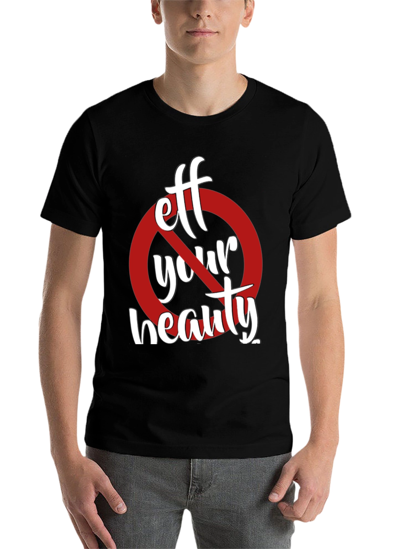 Black Eff Your Beauty Funny Graphic T-Shirt view 7
