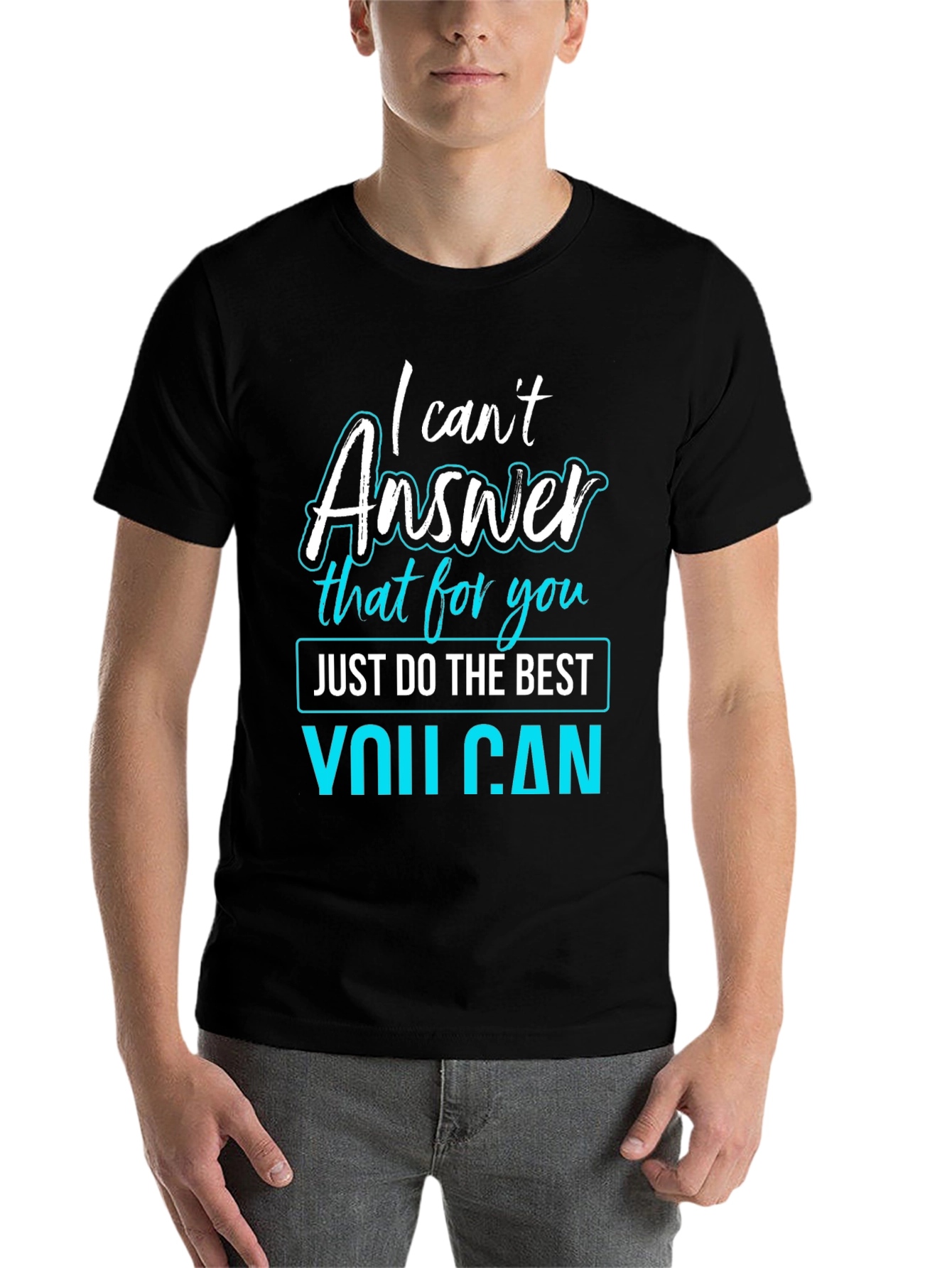 Black I Can't Answer That T-Shirt - Funny Sarcastic Tee view 7