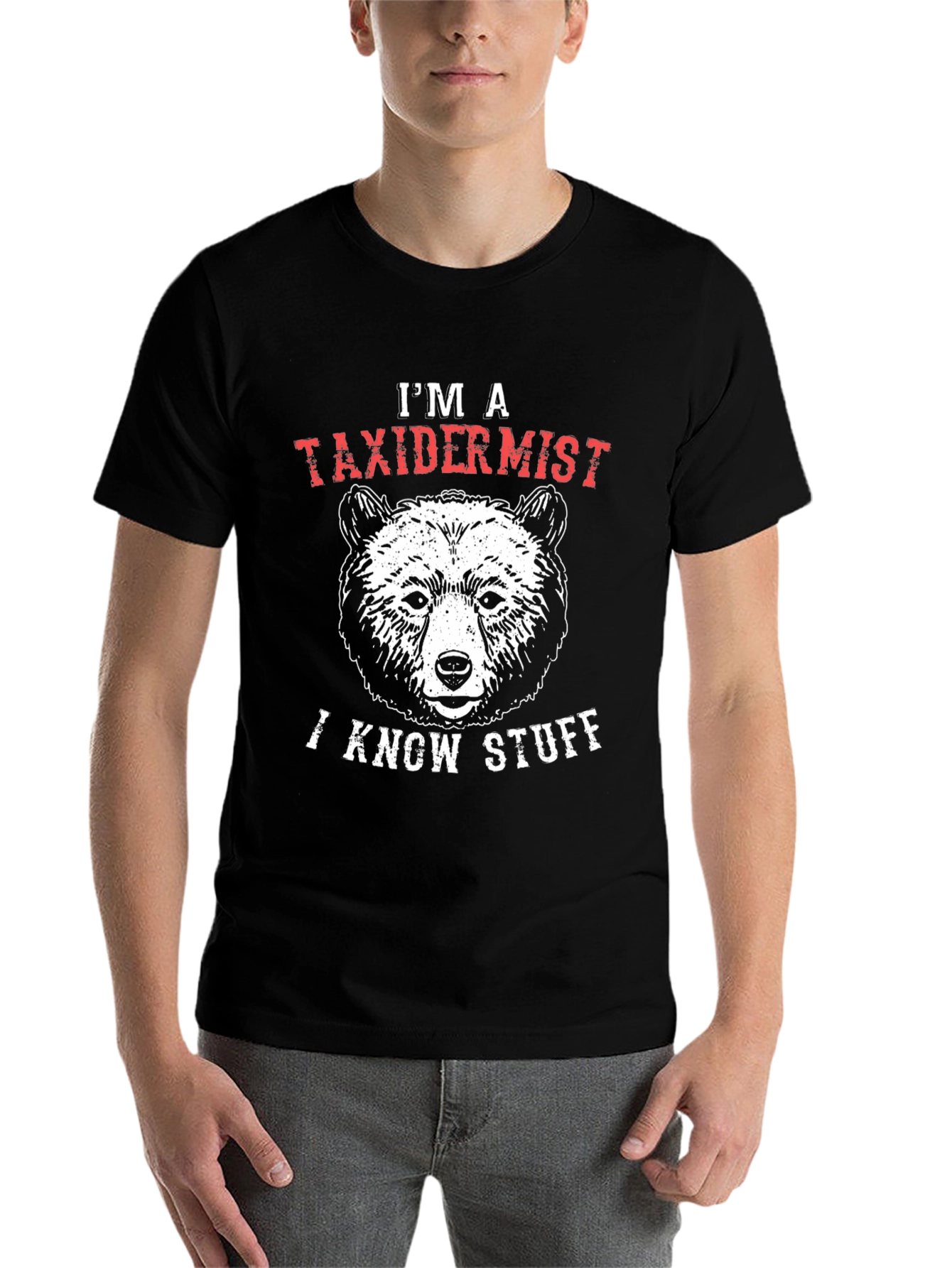 Black I'm a Taxidermist I Know Stuff Bear Graphic T-Shirt view 7