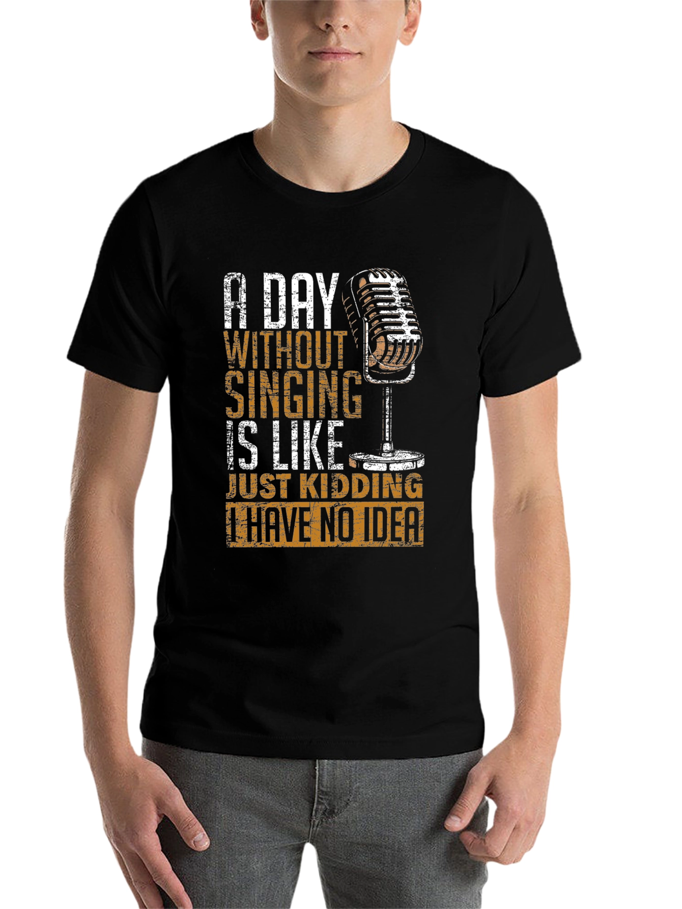 Black Singing Lover T-Shirt - A Day Without Singing Funny Tee view 7