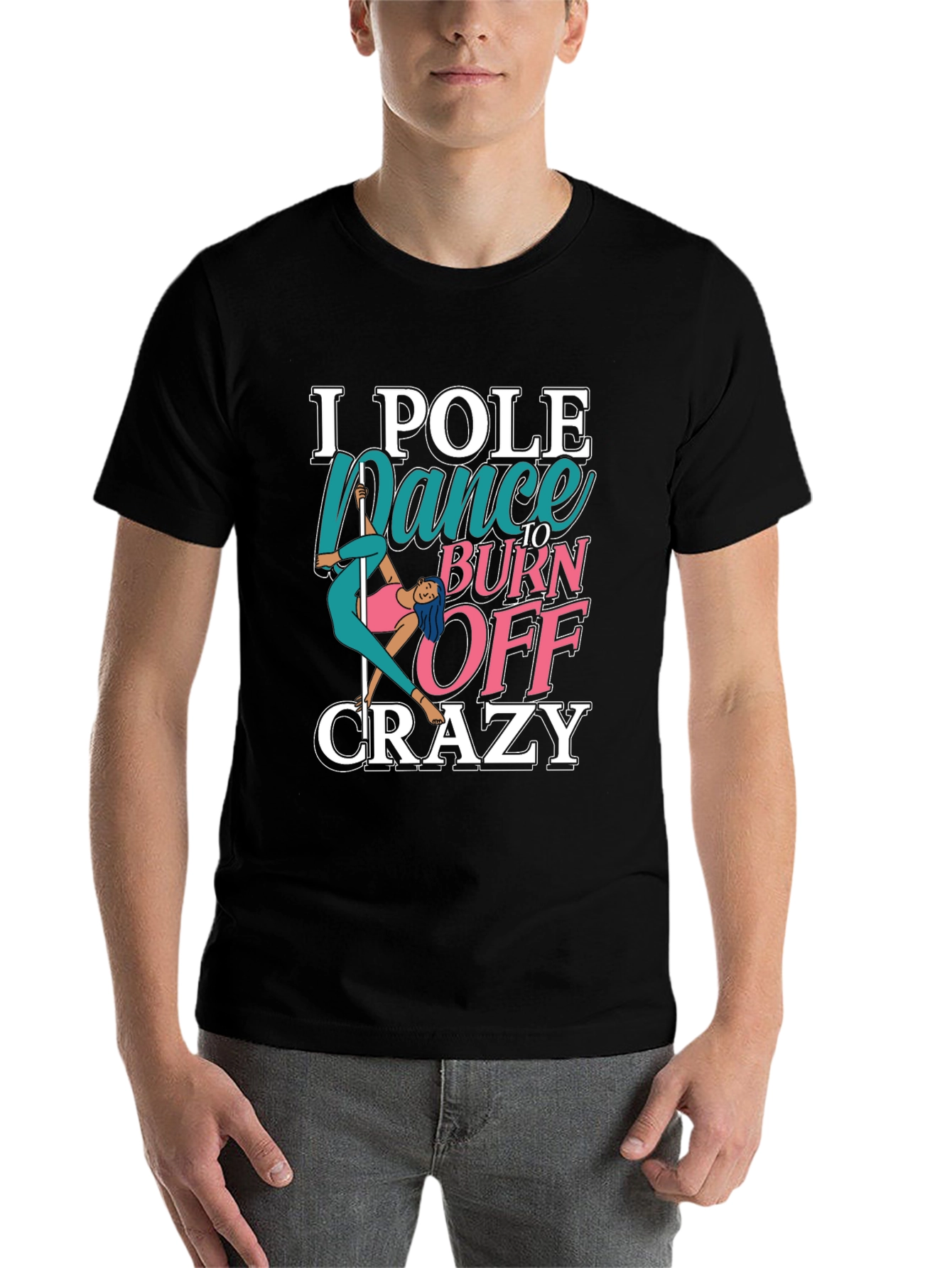 Black Pole Dance to Burn Off Crazy Graphic Tee view 7