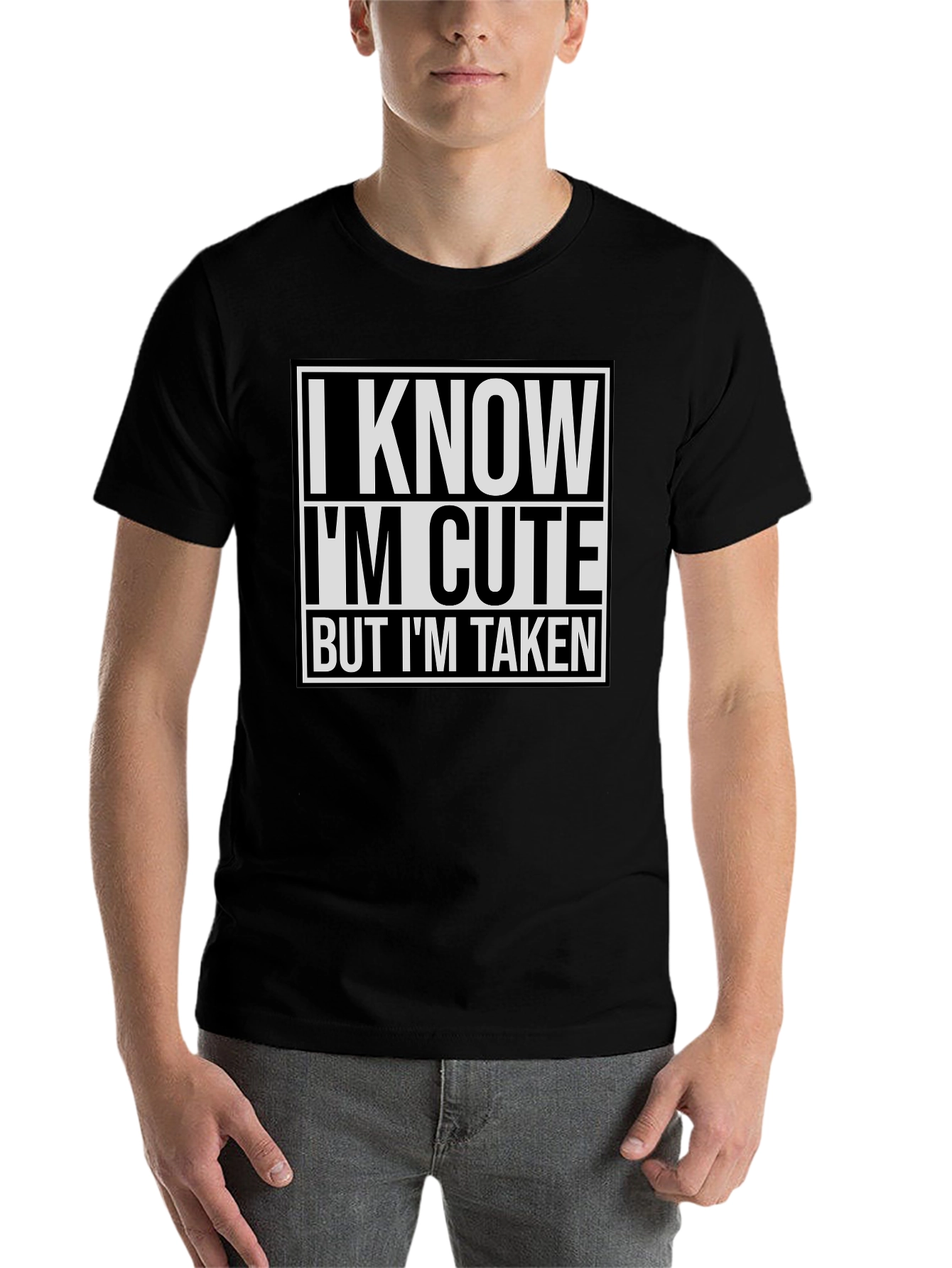 I Know I'm Cute But I'm Taken T-Shirt - 7