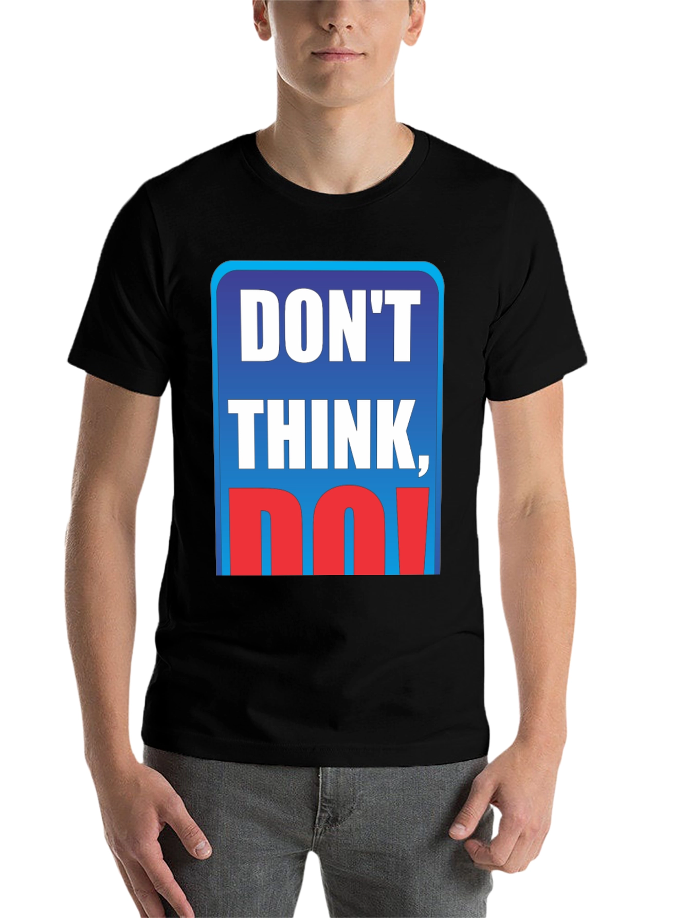 Black Don't Think, Do! Graphic T-Shirt view 7