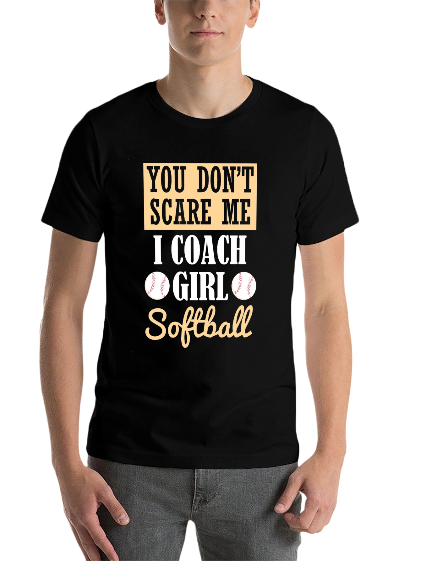 Black Softball Coach T-Shirt - You Don't Scare Me view 7