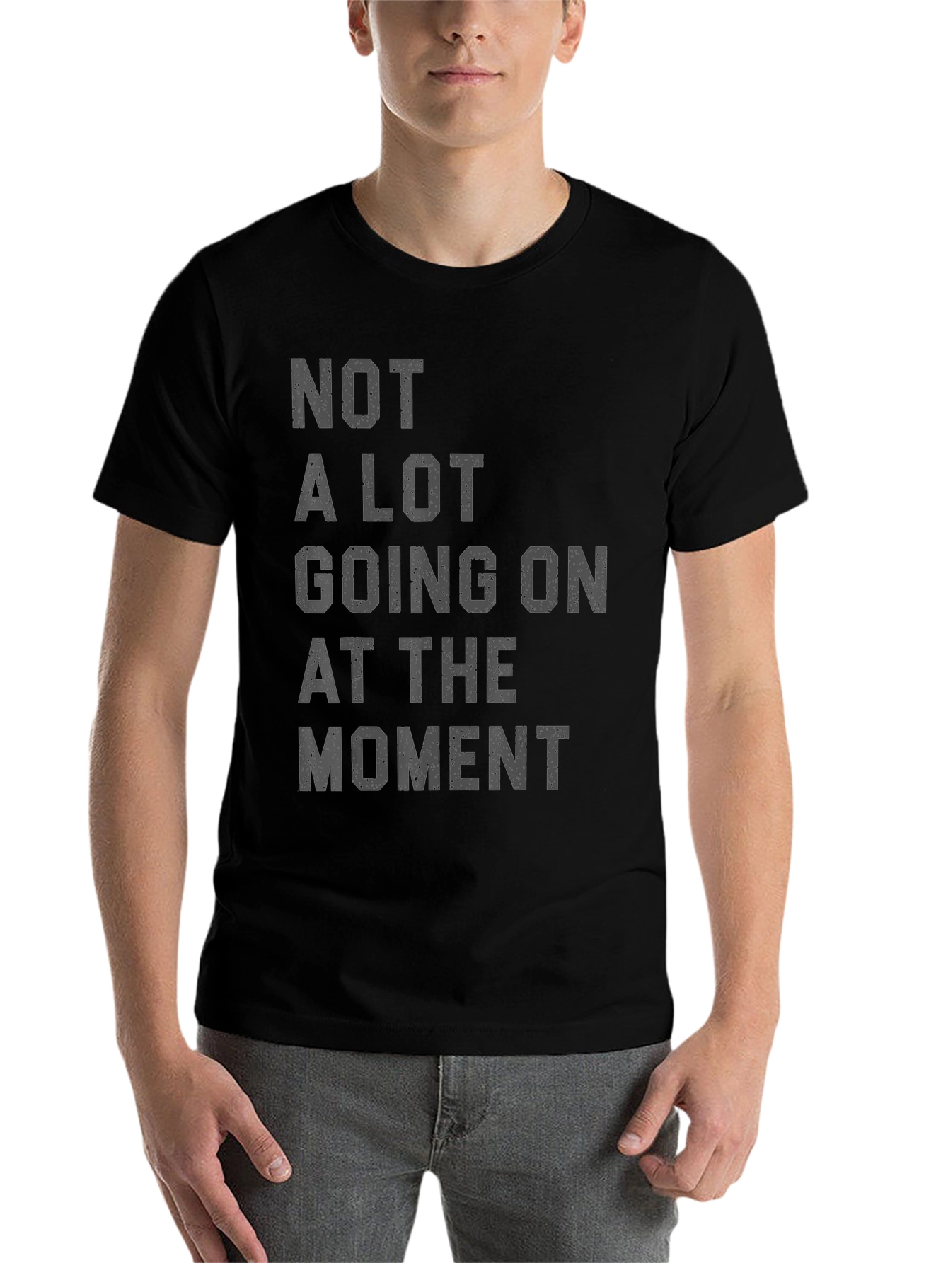 Black Funny Graphic Tee - Not A Lot Going On At The Moment view 7
