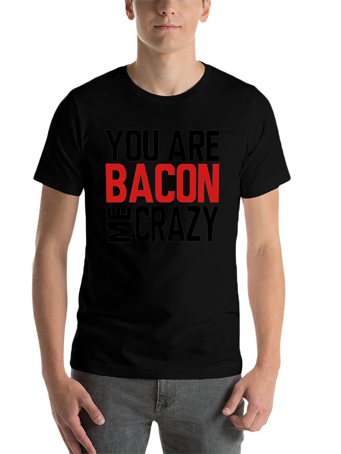 Black Bacon Makes Me Crazy Men's T-Shirt view 7