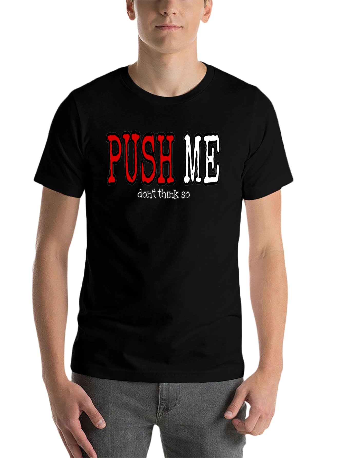 Black Push Me - Don't Think So Men's Graphic T-Shirt view 7