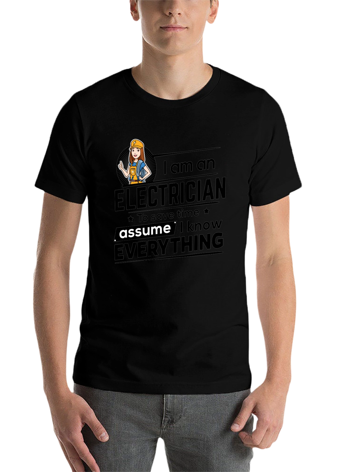 Black Electrician Humor T-Shirt - Assume I Know Everything view 7