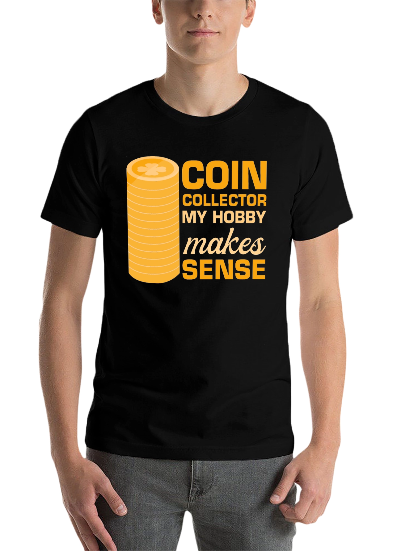 Coin Collector Hobby T-Shirt - Makes Sense Funny Tee - 7