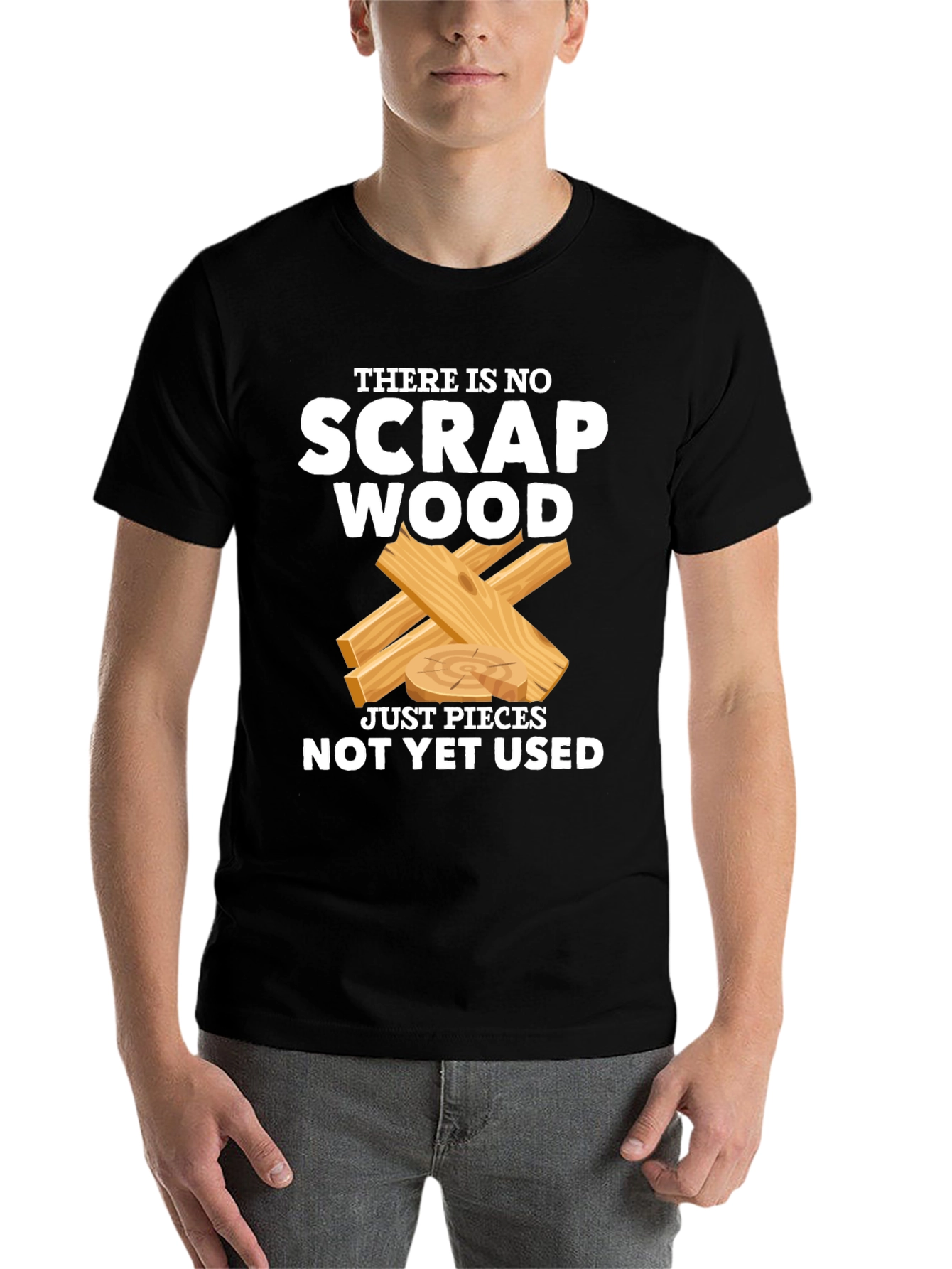 Black No Scrap Wood Funny T-Shirt view 7