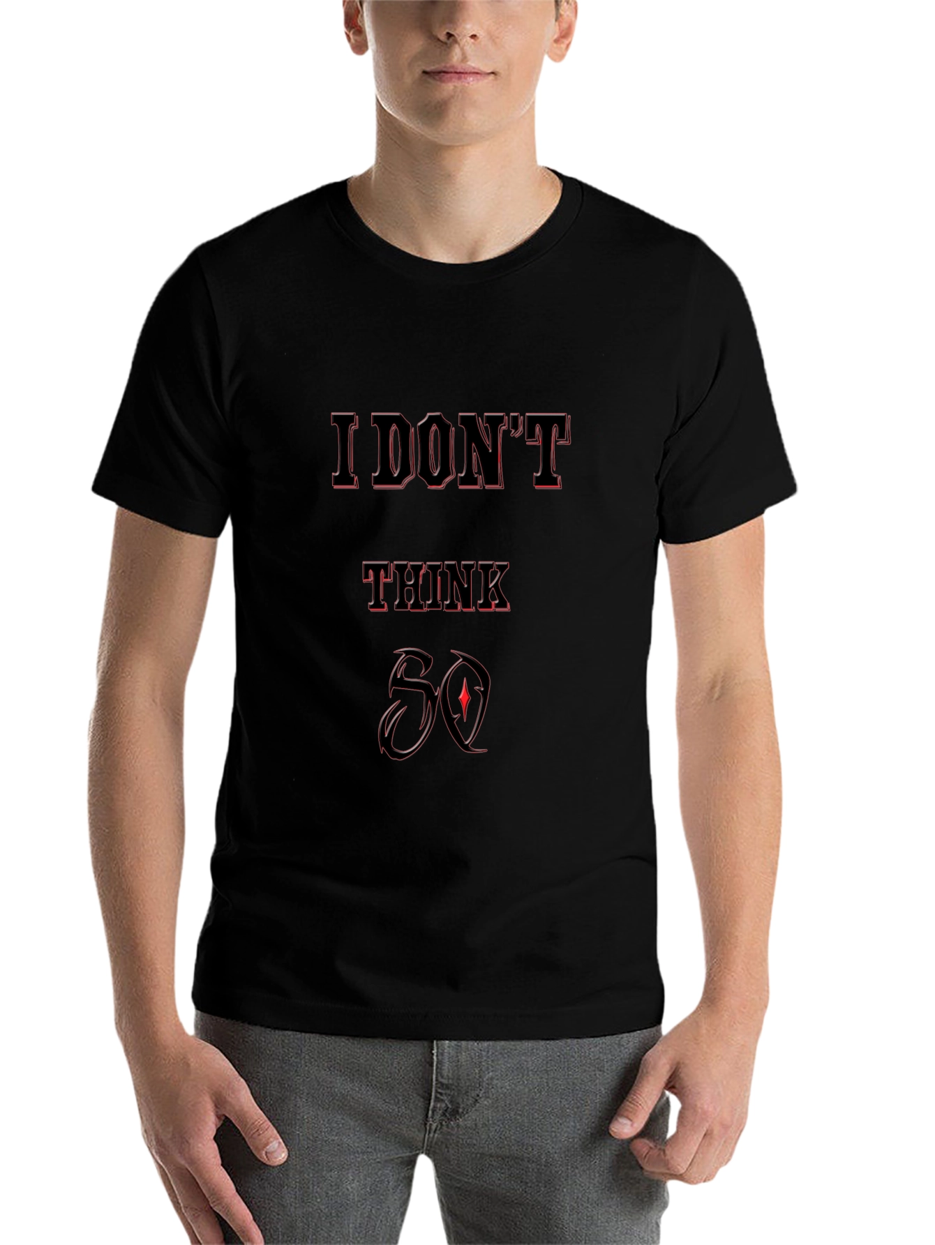 Black I Don't Think So Graphic T-Shirt - Black view 7